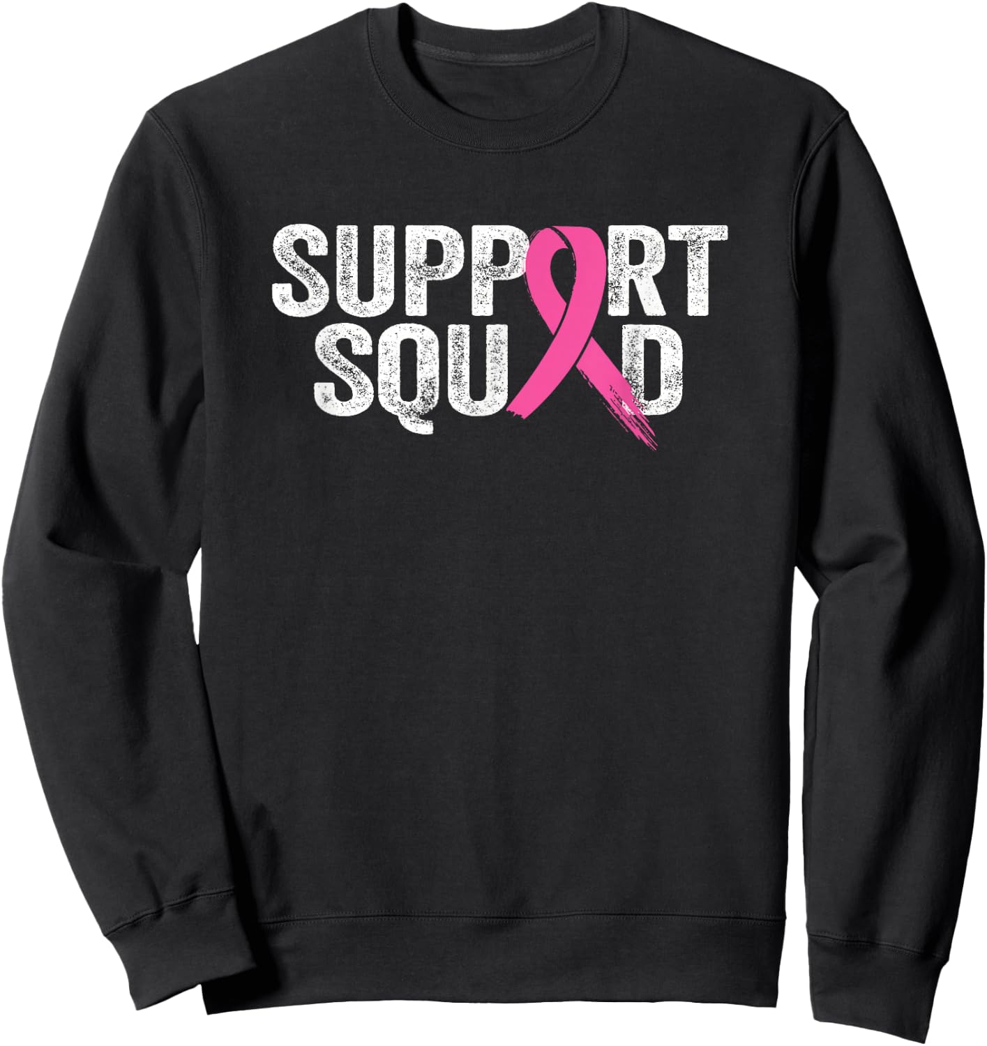 Support Squad Breast Cancer Awareness Month Pink Sweatshirt - Sweatshirt | Black
