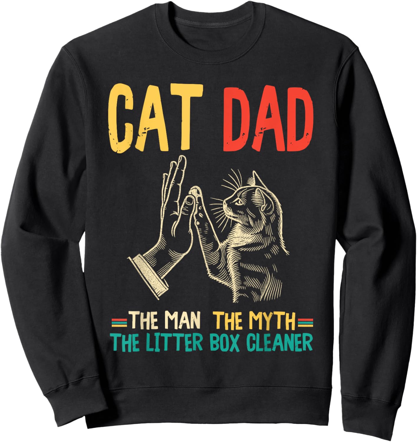 Cat Dad The Man The Myth The Box Cleaner Father's Day Retro Sweatshirt - Sweatshirt | Black