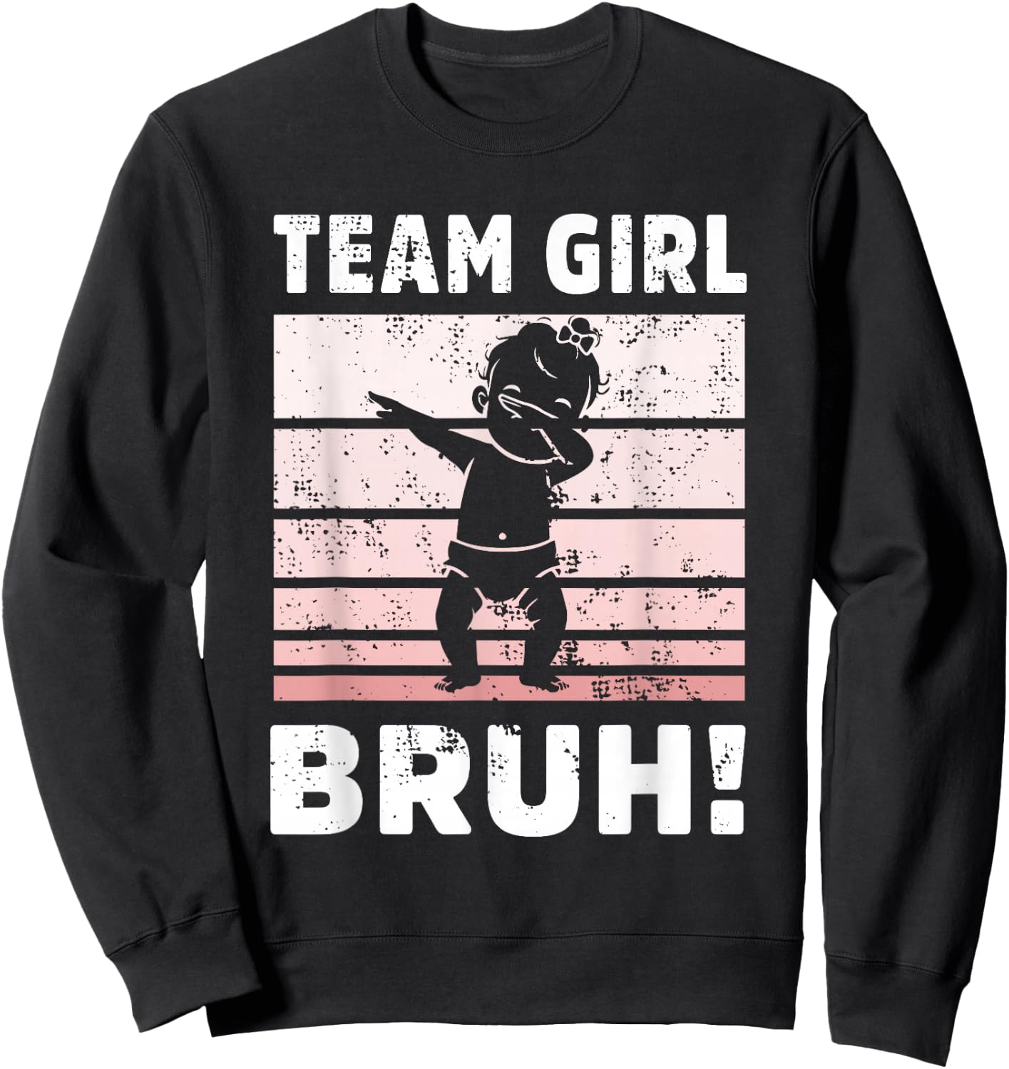 family Team Girl Bruh gender reveal Party Announcement Sweatshirt - Sweatshirt | Black