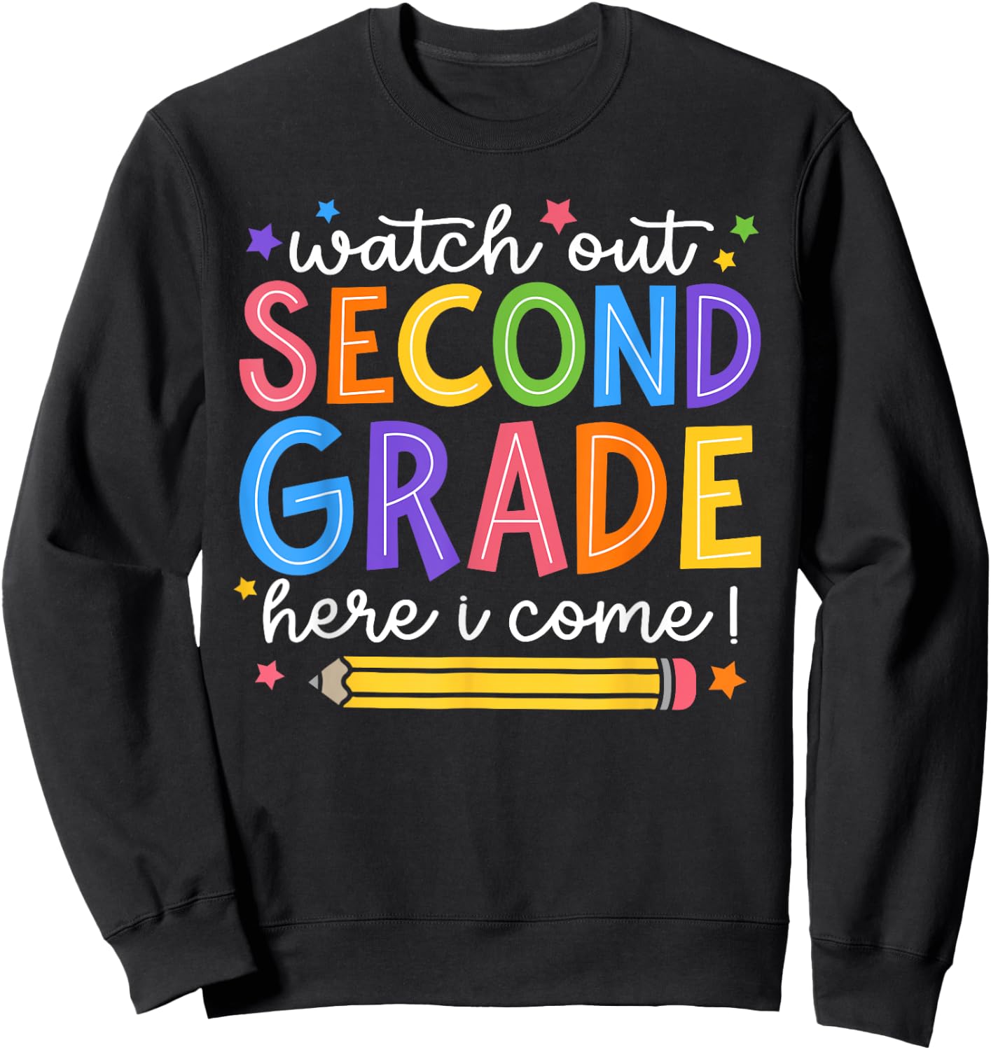 Watch Out Second Grade Here I Come 2nd Grade Back To School Sweatshirt - Sweatshirt | Black
