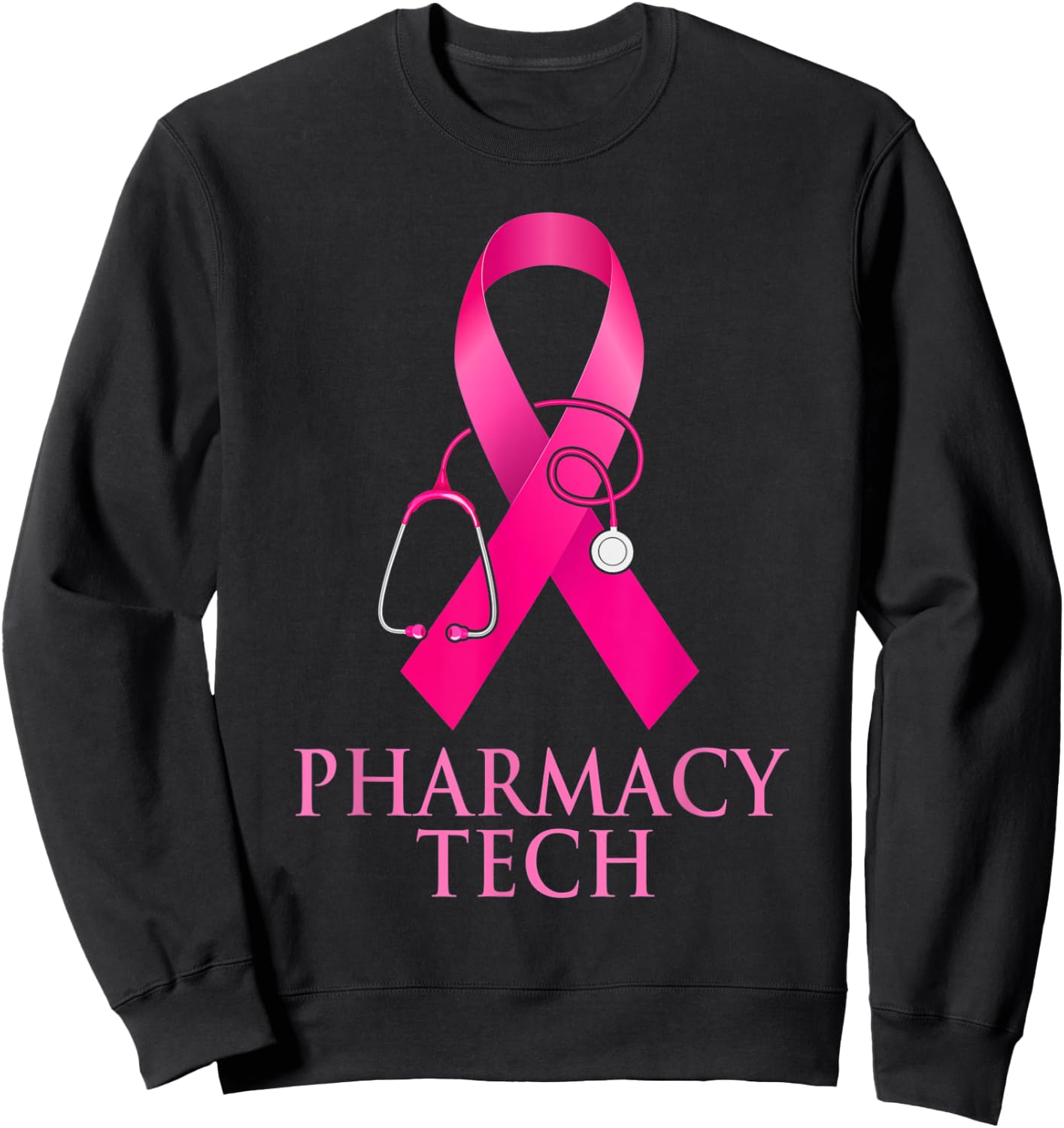 Pharmacy Tech Nurse Stethoscope Pink Heart Breast Cancer Sweatshirt - Sweatshirt | Black