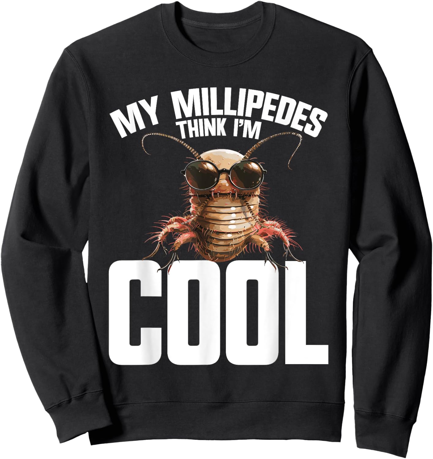 Millipede Accessories Giant Arthropod Entomologist Millipede Sweatshirt - Sweatshirt | Black