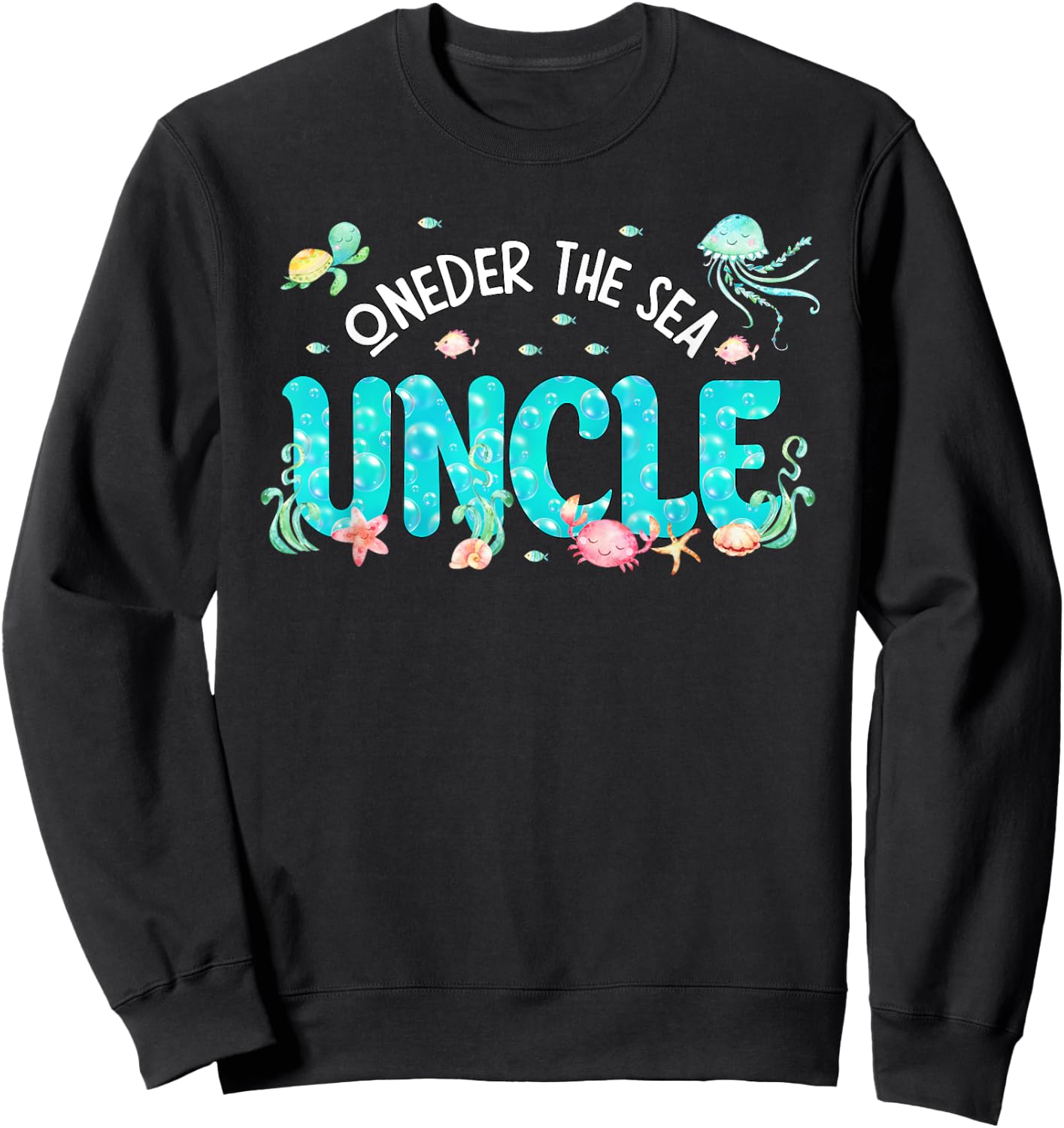 Under Sea Uncle Birthday Girl Boy Matching Family Party Sweatshirt - Sweatshirt | Black