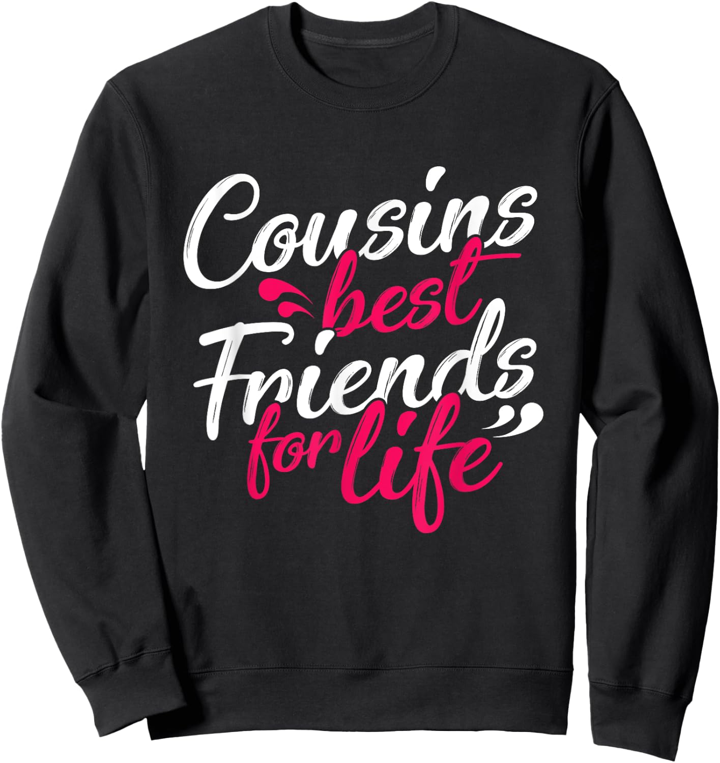 Cousins Best Friends Cousin Family Sweatshirt - Sweatshirt | Black