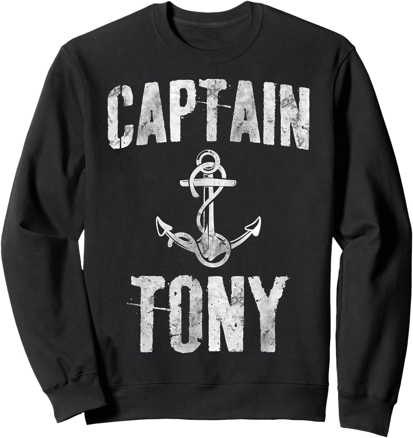 Funny Personalized Boating Shirt First Name Captain Tony Sweatshirt - Sweatshirt | Black