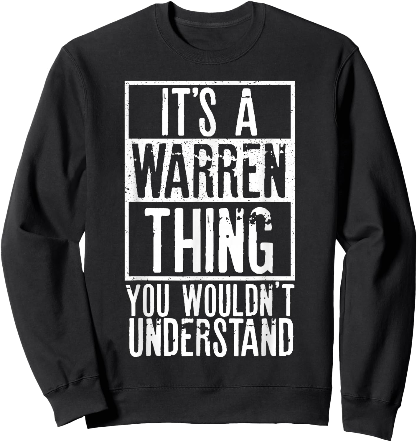 Its A Warren Thing You Wouldnt Understand Sweatshirt - Sweatshirt | Black