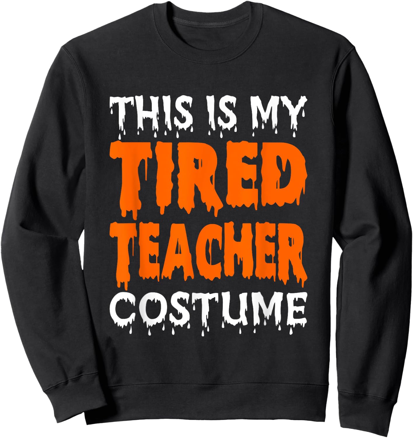 This Is My Tired Teacher Costume, Quick Easy Lazy Halloween Women Sweatshirt - Sweatshirt | Black