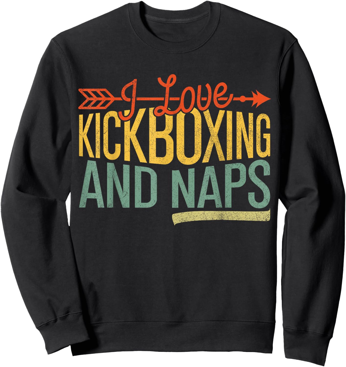 I Love Kickboxing And Naps Funny Kickbox Women Martials Arts Sweatshirt - Sweatshirt | Black