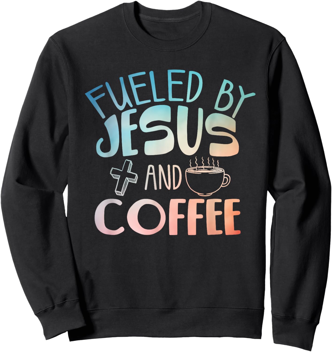 Cool Coffee & Jesus Art Women Christian Coffee Lover Sweatshirt - Sweatshirt | Black