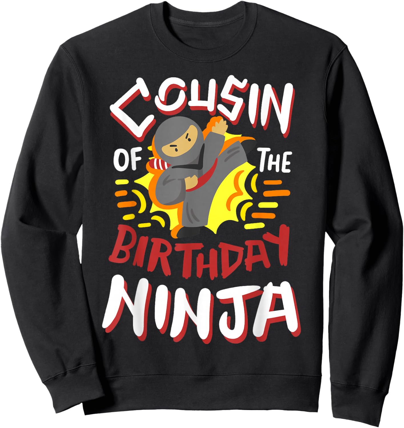 Cousin Of The Birthday Ninja Karate Kids Bday Party Family Sweatshirt - Sweatshirt | Black