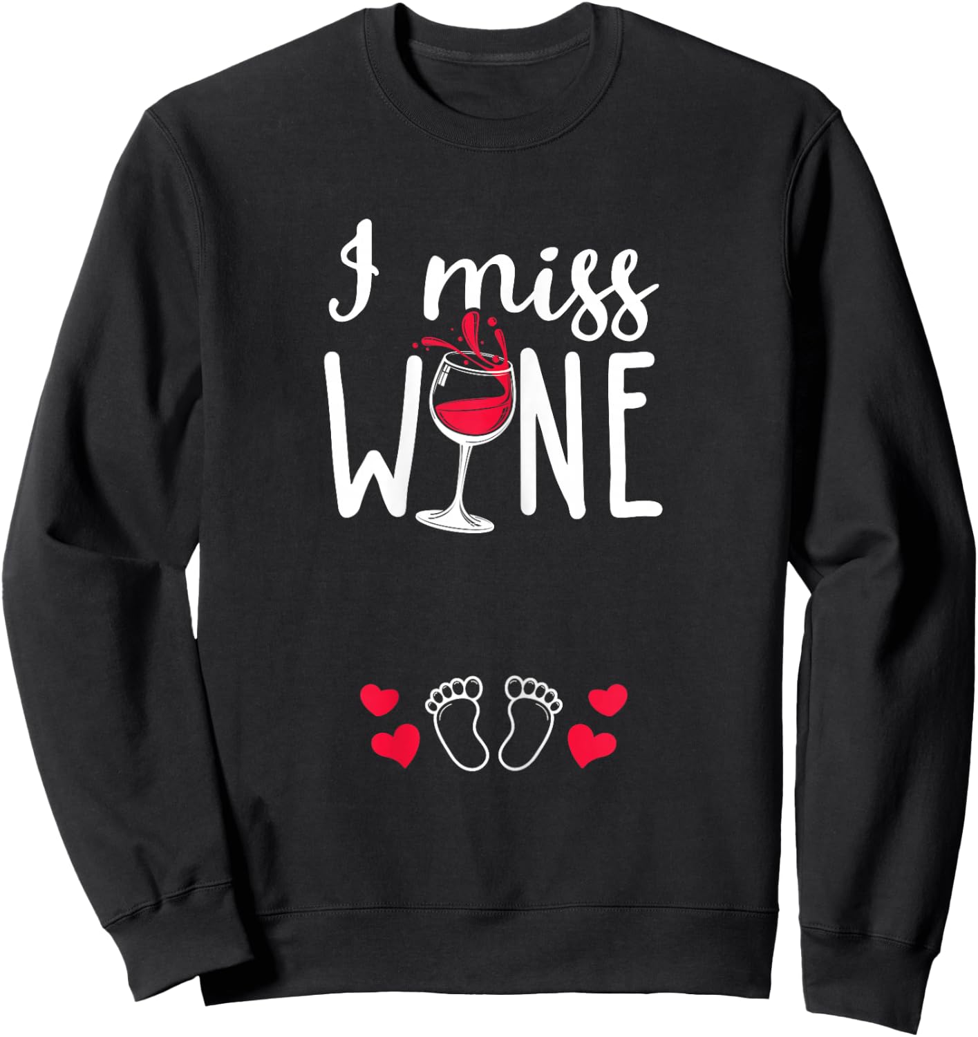 I miss wine pregnancy wine humour pregnant baby Sweatshirt - Sweatshirt | Black