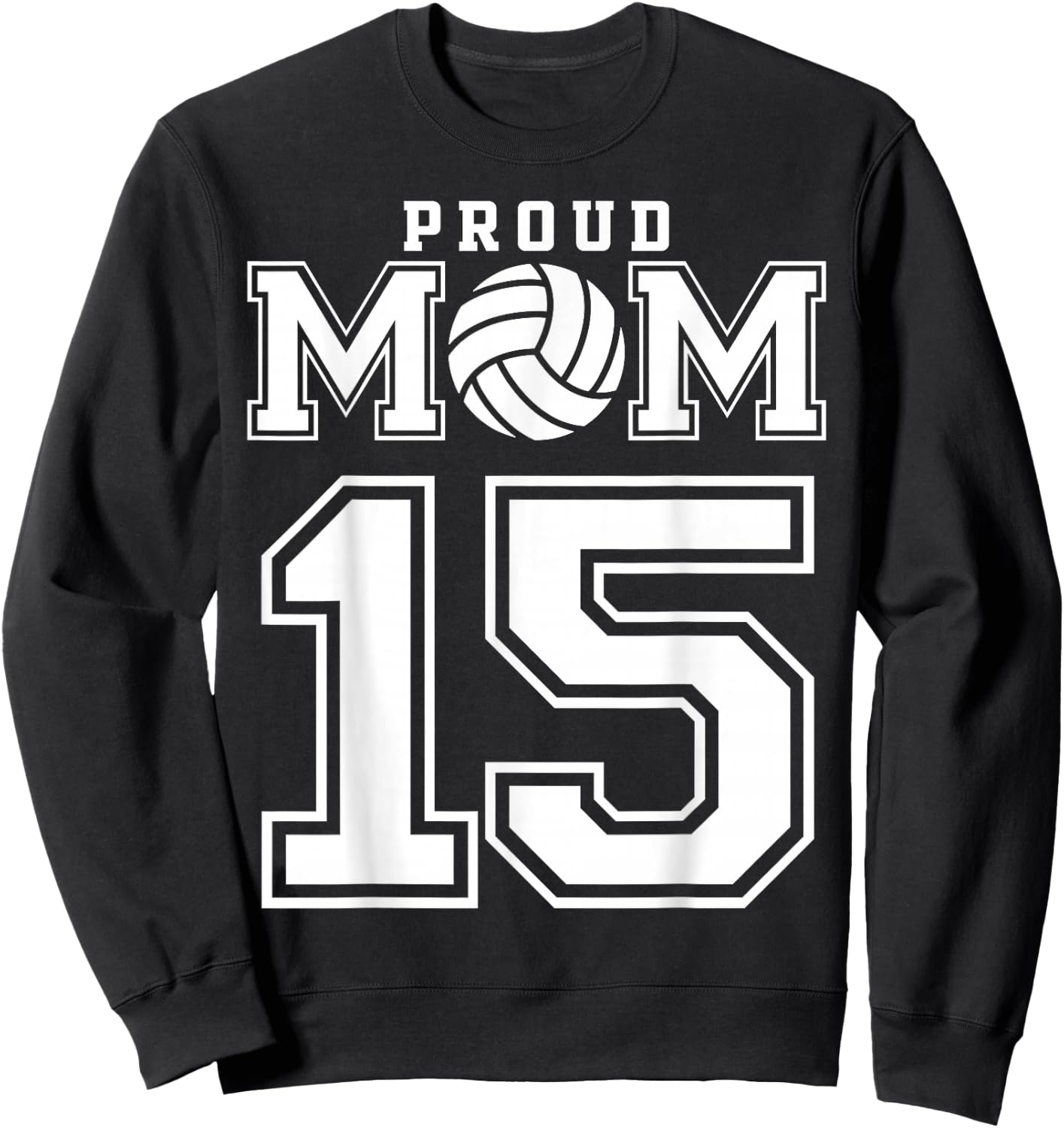 Custom Proud Volleyball Mom Number 15 Personalized Women Sweatshirt - Sweatshirt | Black