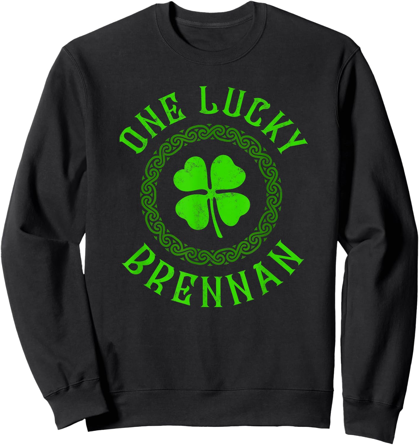One Lucky Brennan Irish Family Four Leaf Clover Sweatshirt - Sweatshirt | Black