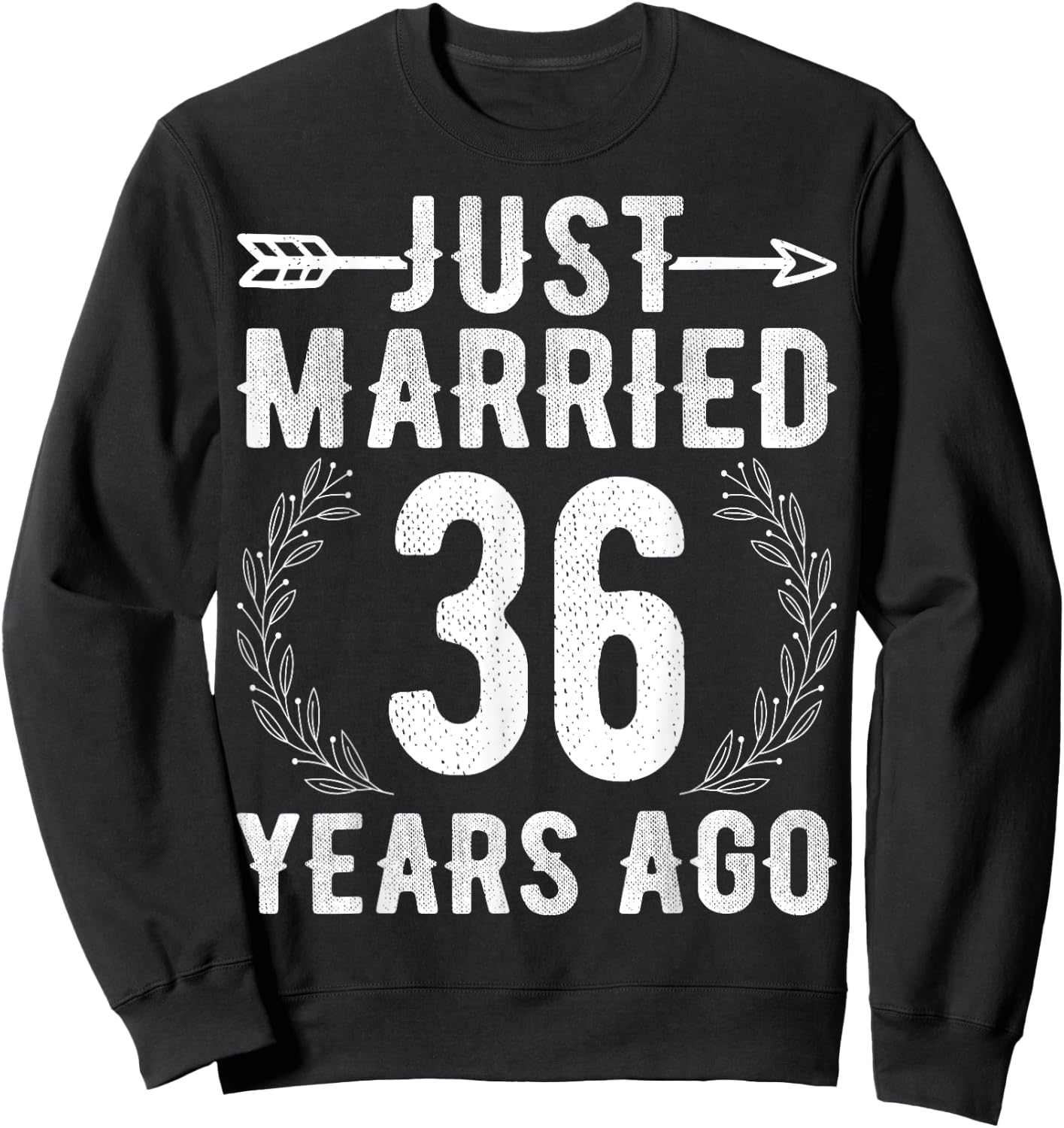 Just Married 36 Years Ago - 36th Anniversary Wife Husband Sweatshirt - Sweatshirt | Black