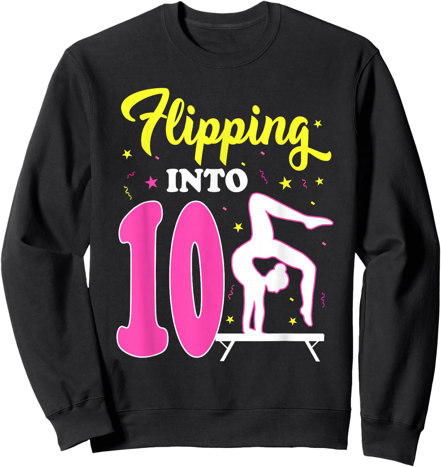 Flipping Into 10th Birthday Gymnastic 10 Year Old Girl Party Sweatshirt - Sweatshirt | Black