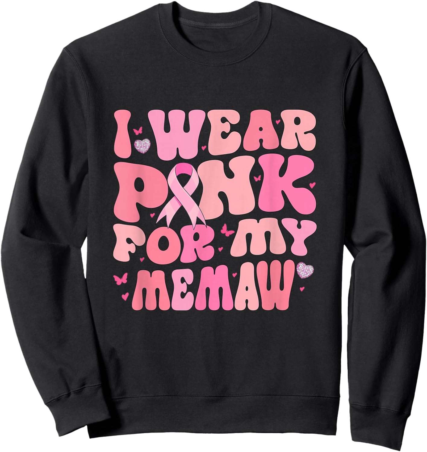 Groovy I Wear Pink For My Memaw Breast Cancer Awareness Sweatshirt - Sweatshirt | Black