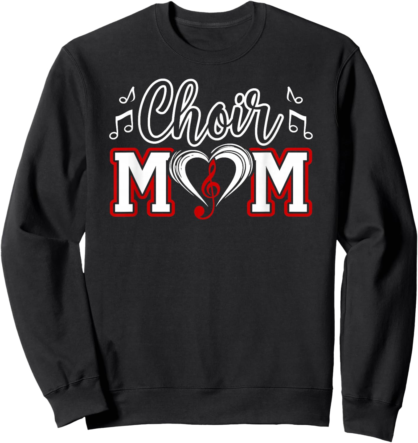 Choir Mom Heart Mom Of A Choir Member Choir Mama Sweatshirt - Sweatshirt | Black