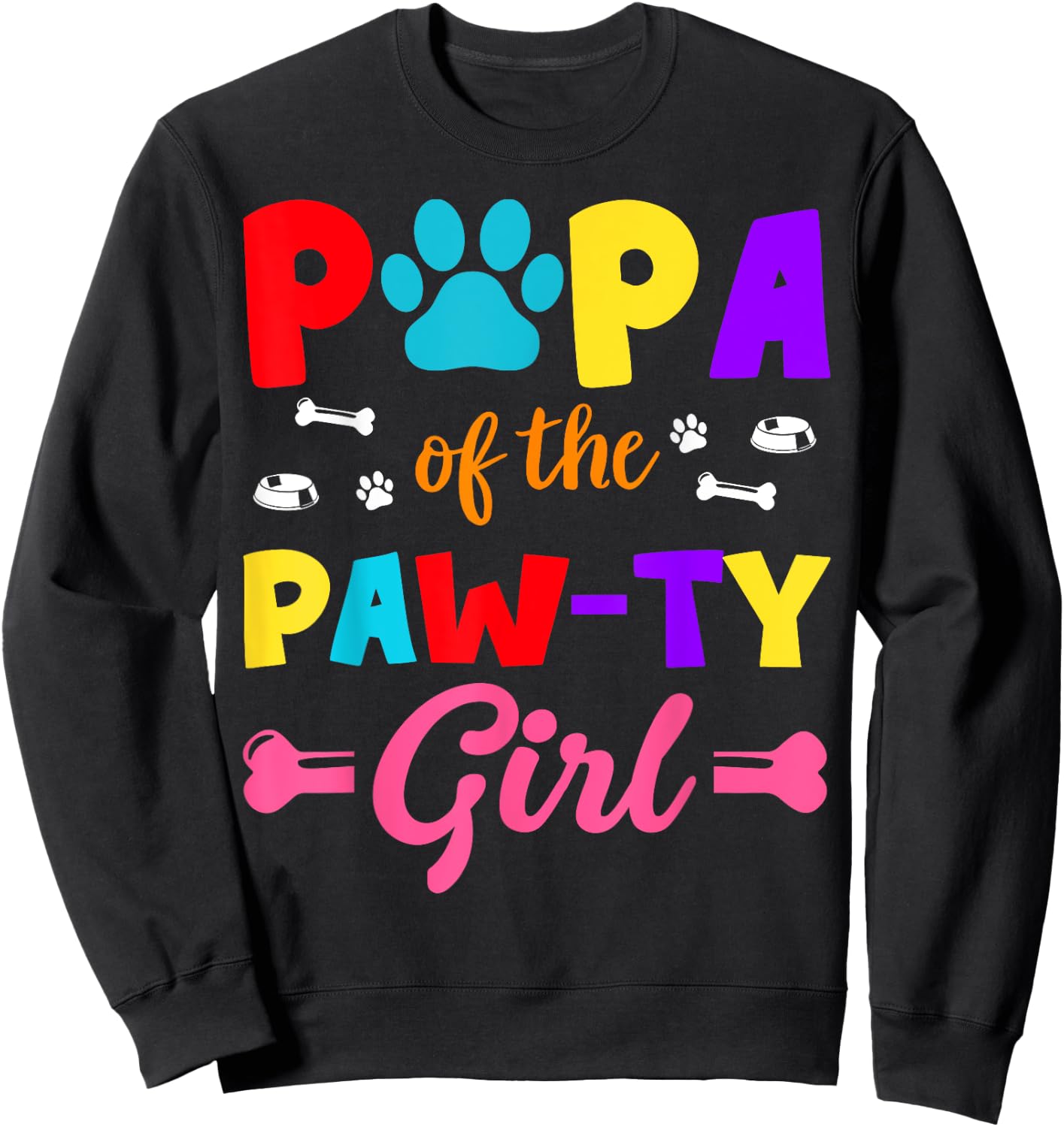 Papa Of The Paw-ty Girl Dog Family Matching Party Sweatshirt - Sweatshirt | Black