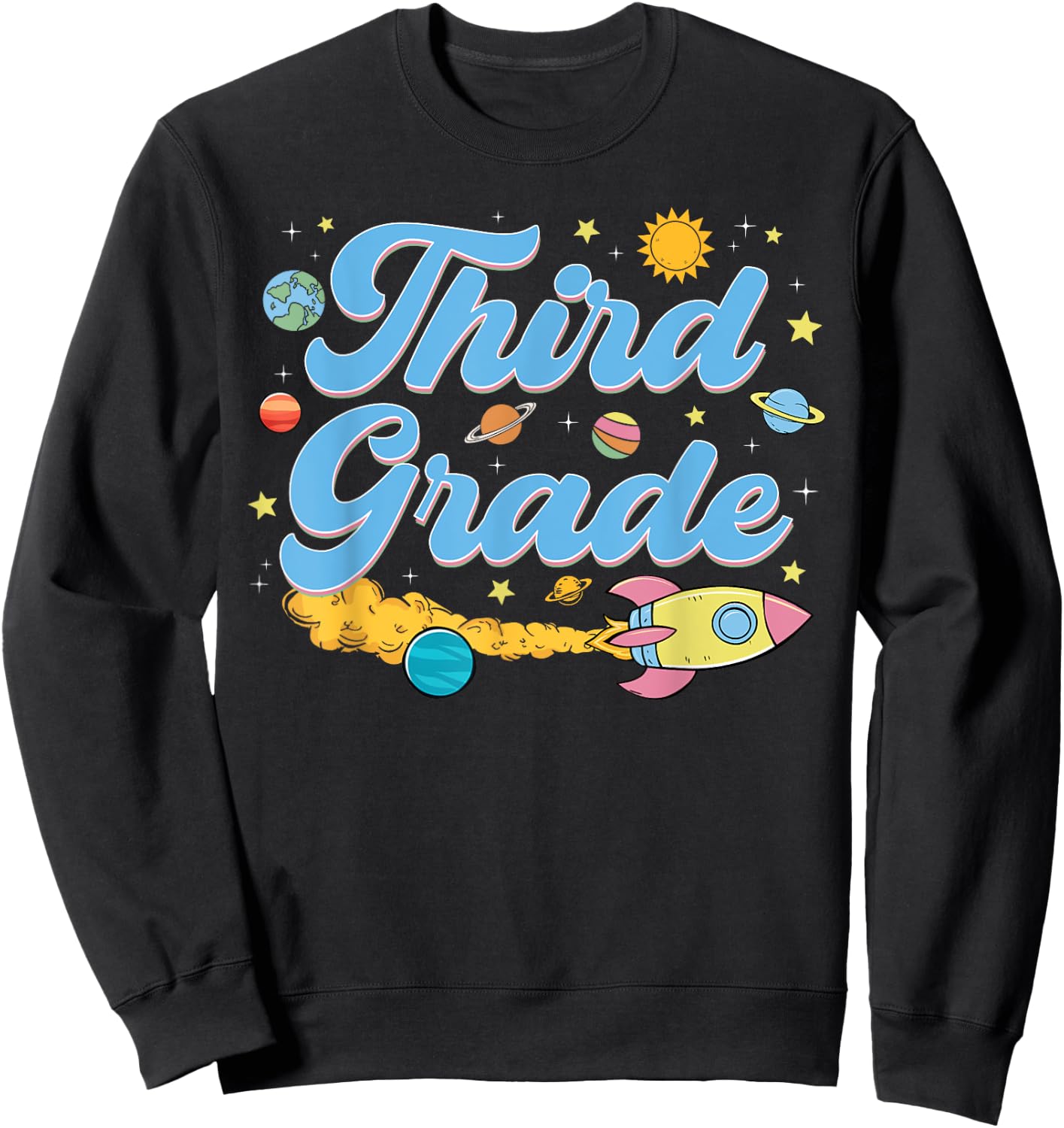 Third Grade Astronaut Planets Space Lover Back To School Sweatshirt - Sweatshirt | Black