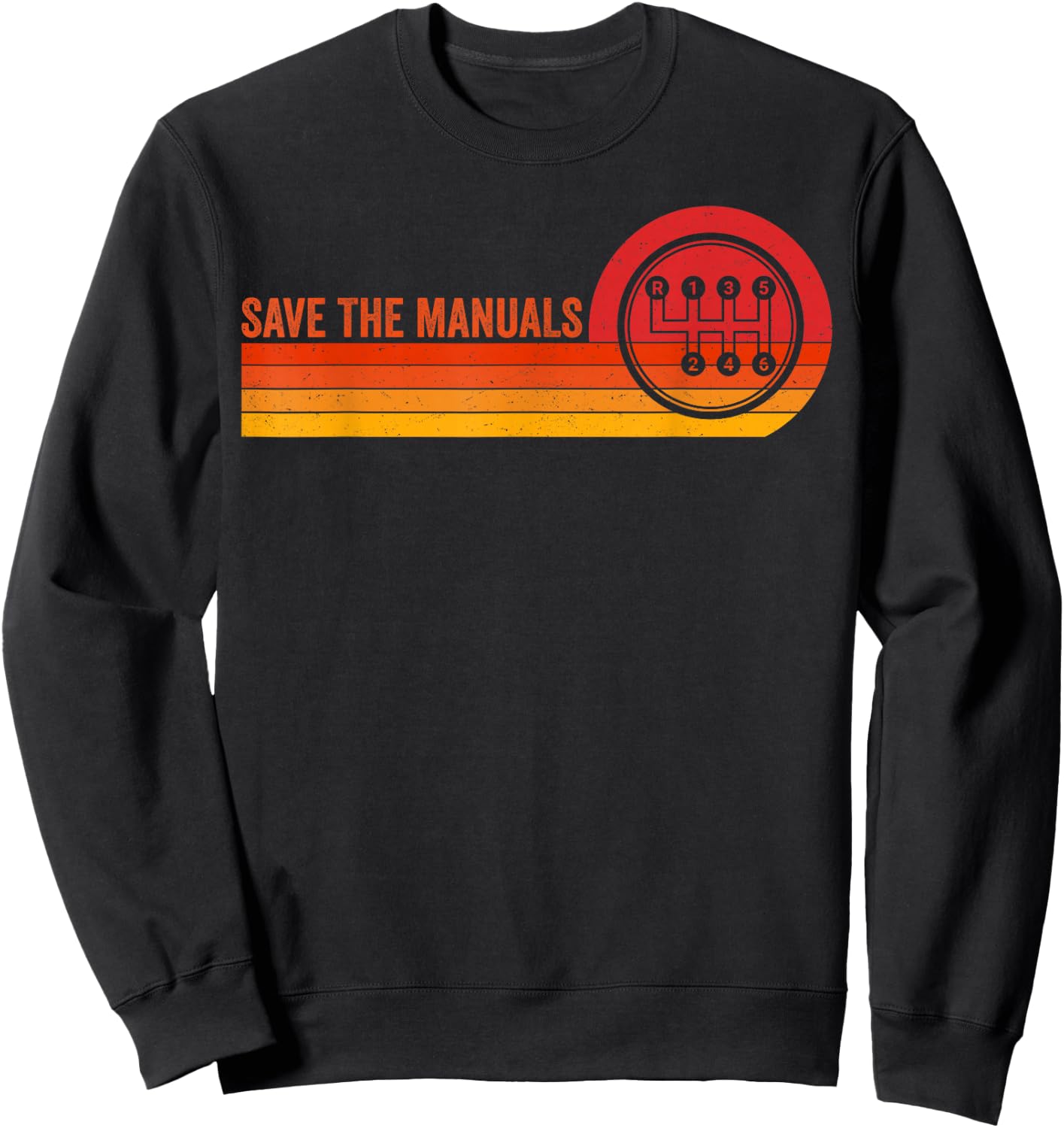 Save The Manuals 6 Speed Manual Transmission Three Pedals Sweatshirt - Sweatshirt | Black