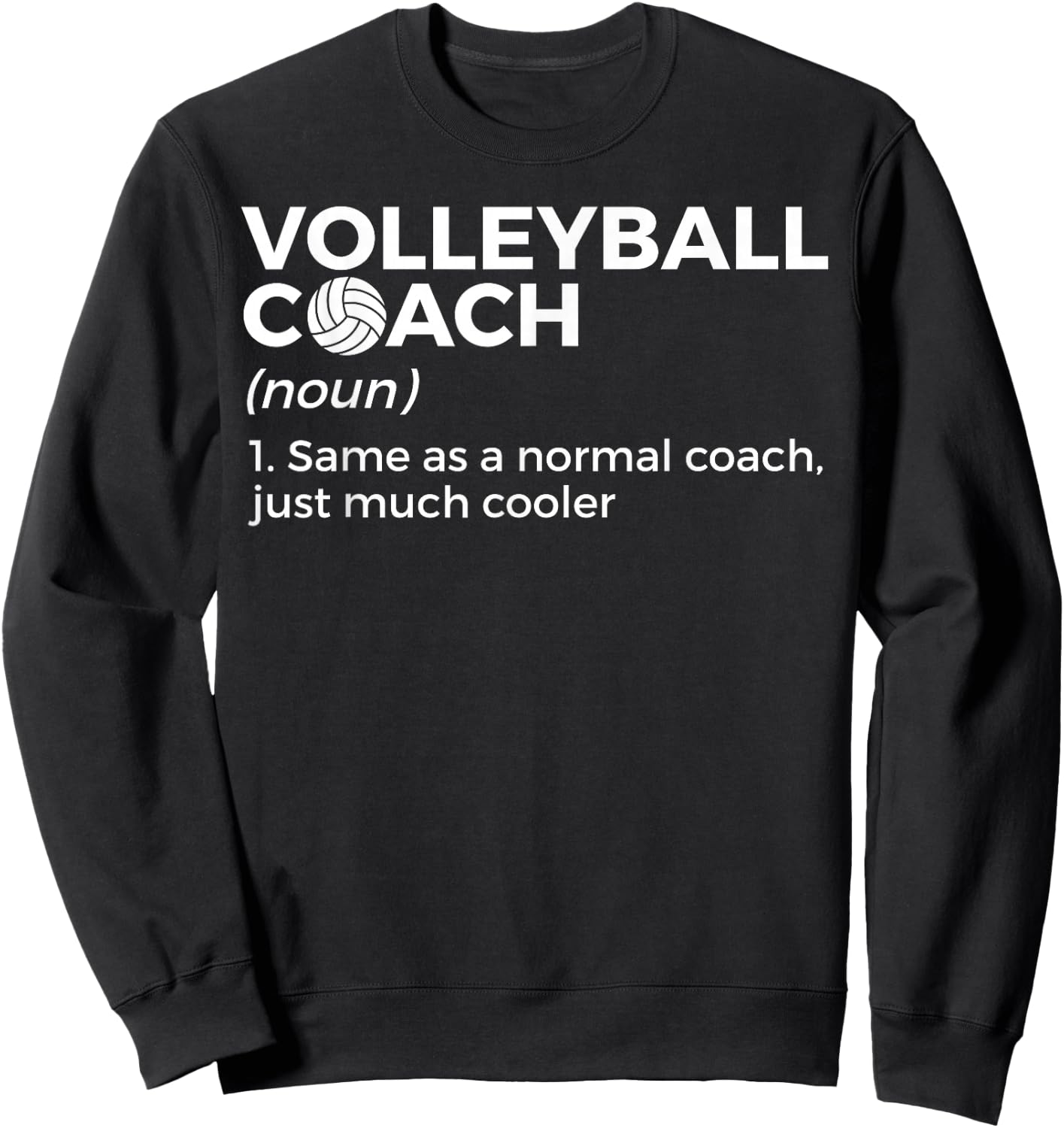 Funny Volleyball Coach Definition Sweatshirt - Sweatshirt | Black