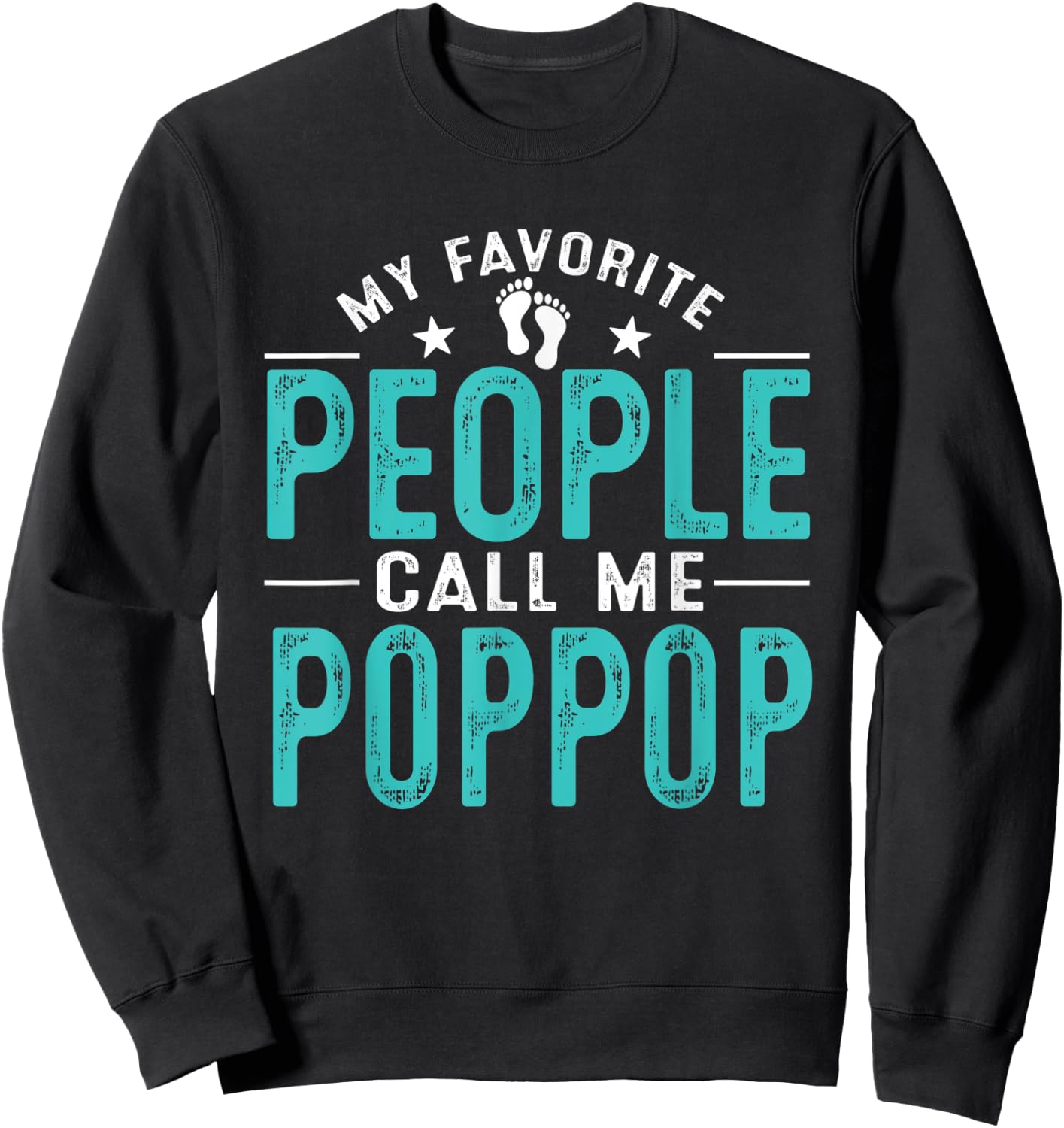My Favorite People Call Me PopPop Vintage Funny PopPop Fathe Sweatshirt - Sweatshirt | Black