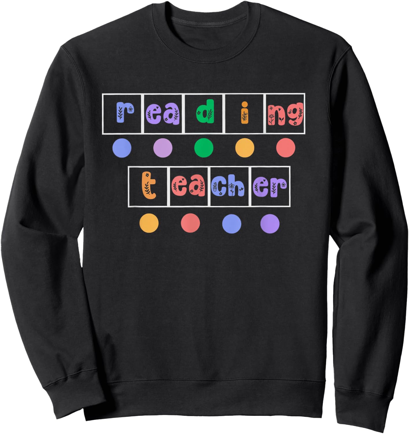 Phonics Reading Teacher Science of Reading Literacy Coach Sweatshirt - Sweatshirt | Black