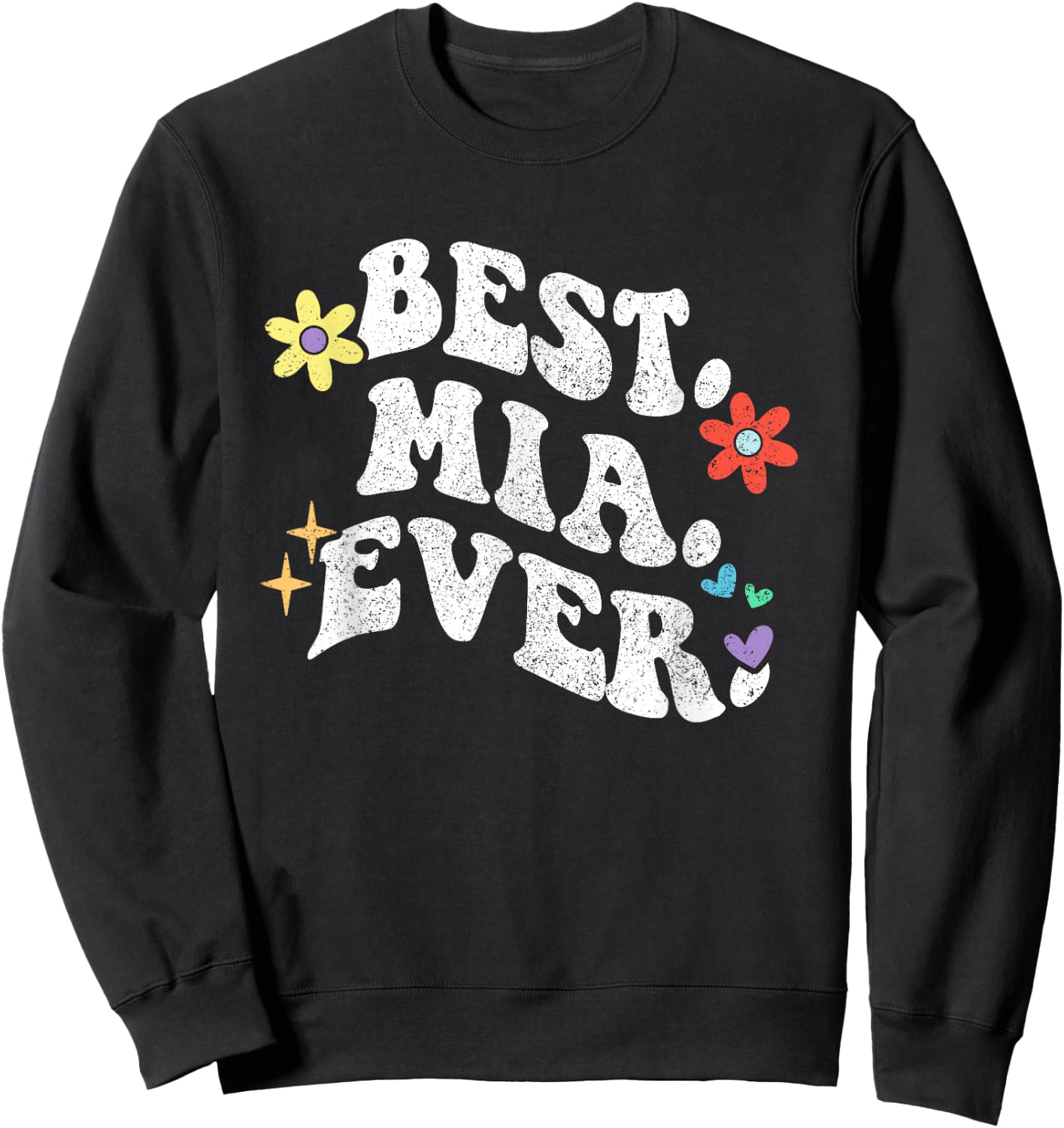 Retro Groovy Best MIA Ever First Name Mother's Day Girl Sweatshirt - Sweatshirt | Black