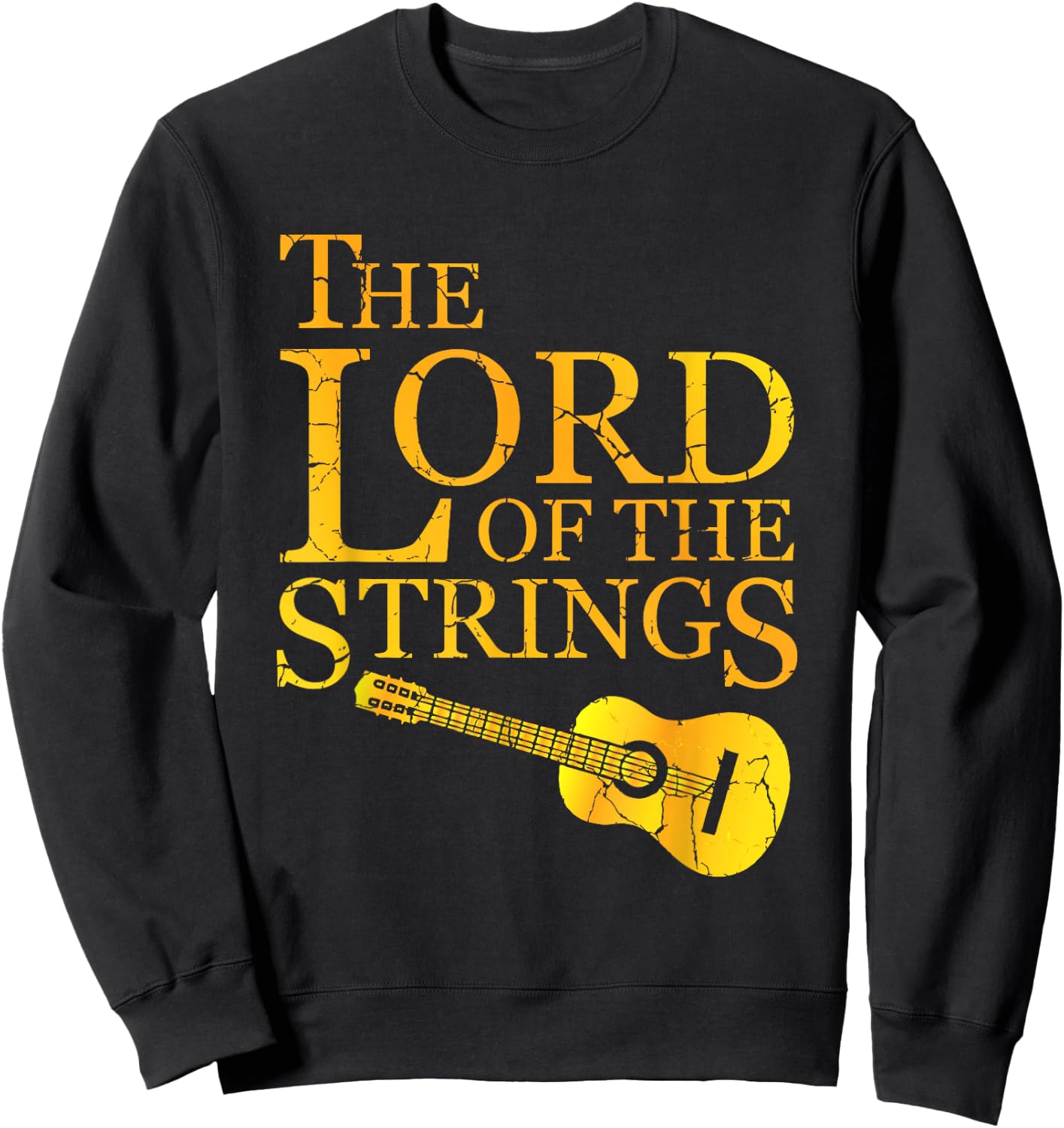 The Lord Of The Strings Guitarist Or Musician Lover Sweatshirt - Sweatshirt | Black