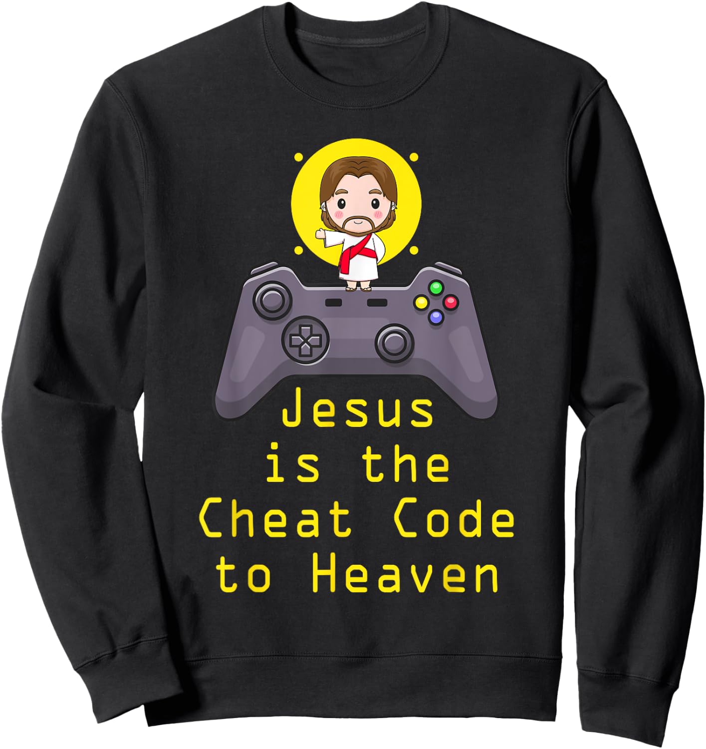 Jesus Cheat Code Funny Game Christian Gamer Catholic Gaming Sweatshirt - Sweatshirt | Black