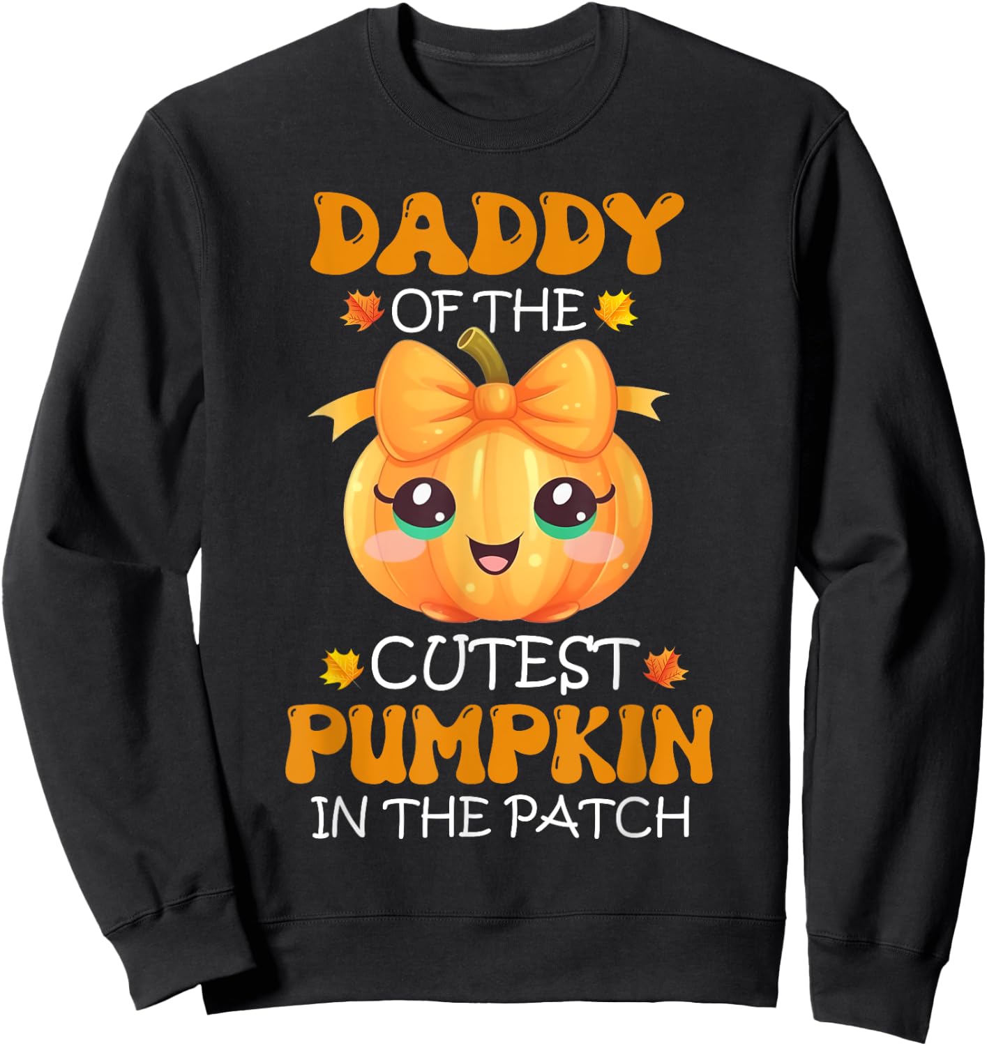 Daddy Of The Cutest Pumpkin In The Patch Halloween Sweatshirt - Sweatshirt | Black
