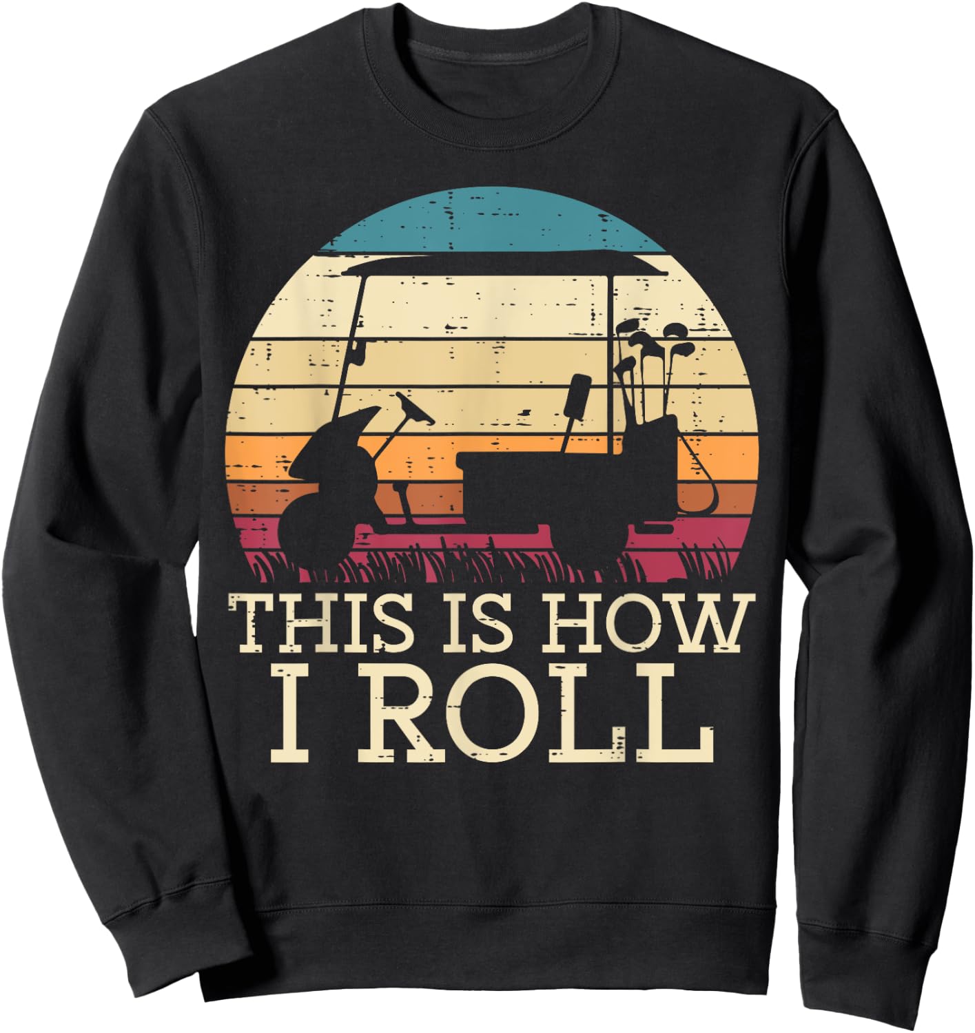 Golf Cart This Is How I Roll Retro Golfer Dad Men Boys Kids Sweatshirt - Sweatshirt | Black