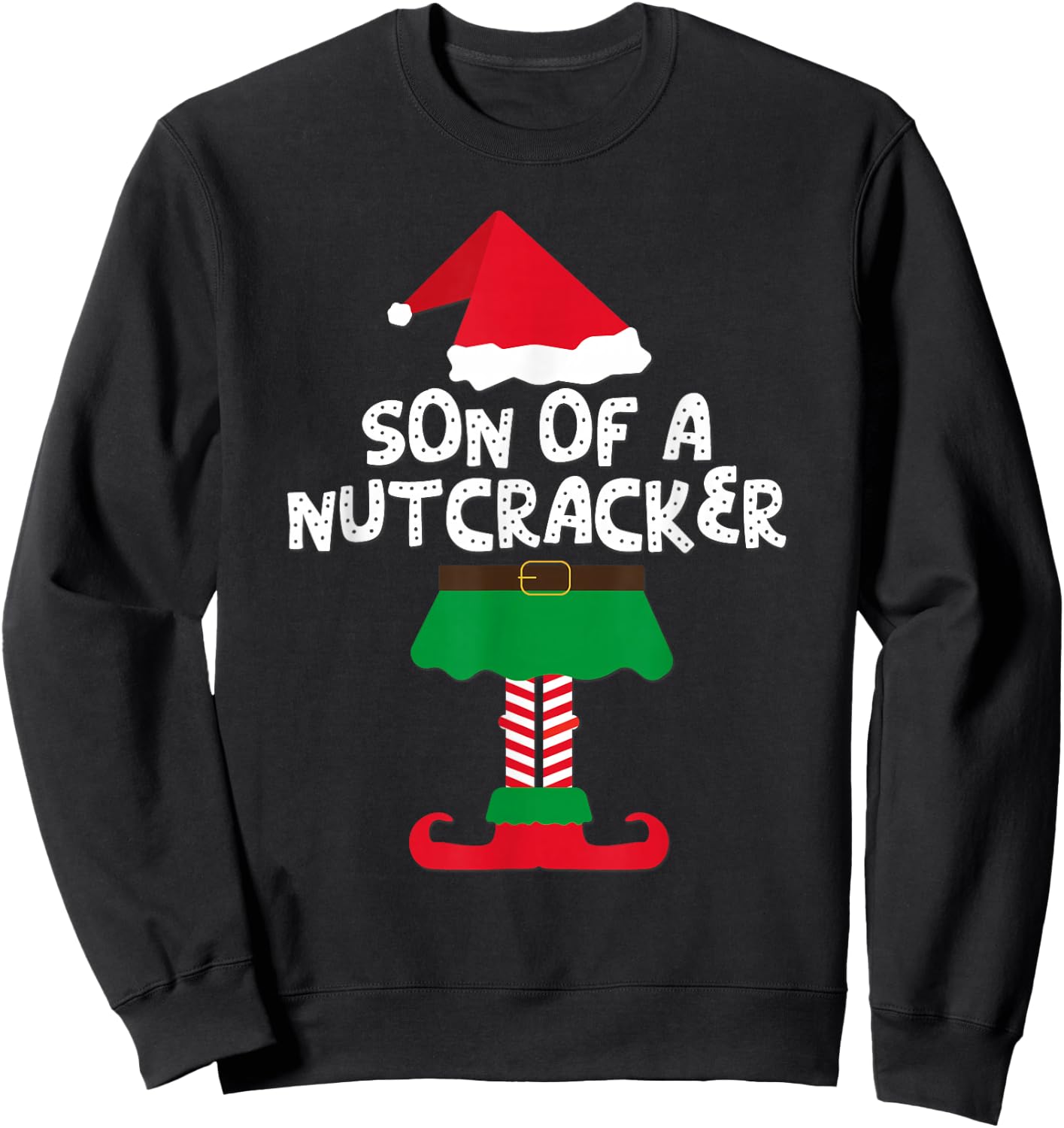Son Of A Nutcracker Elf Matching Christmas And Boys Sweatshirt - Sweatshirt | Black