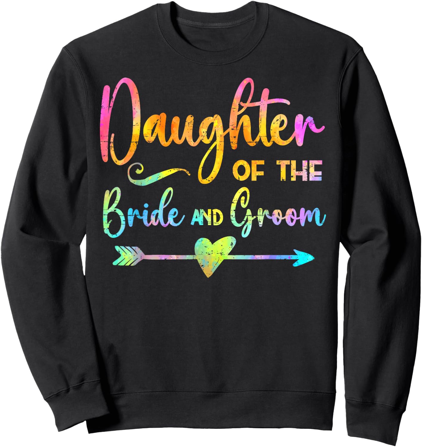 Daughter of the Bride & Groom Tie Dye Wedding Party Sweatshirt - Sweatshirt | Black