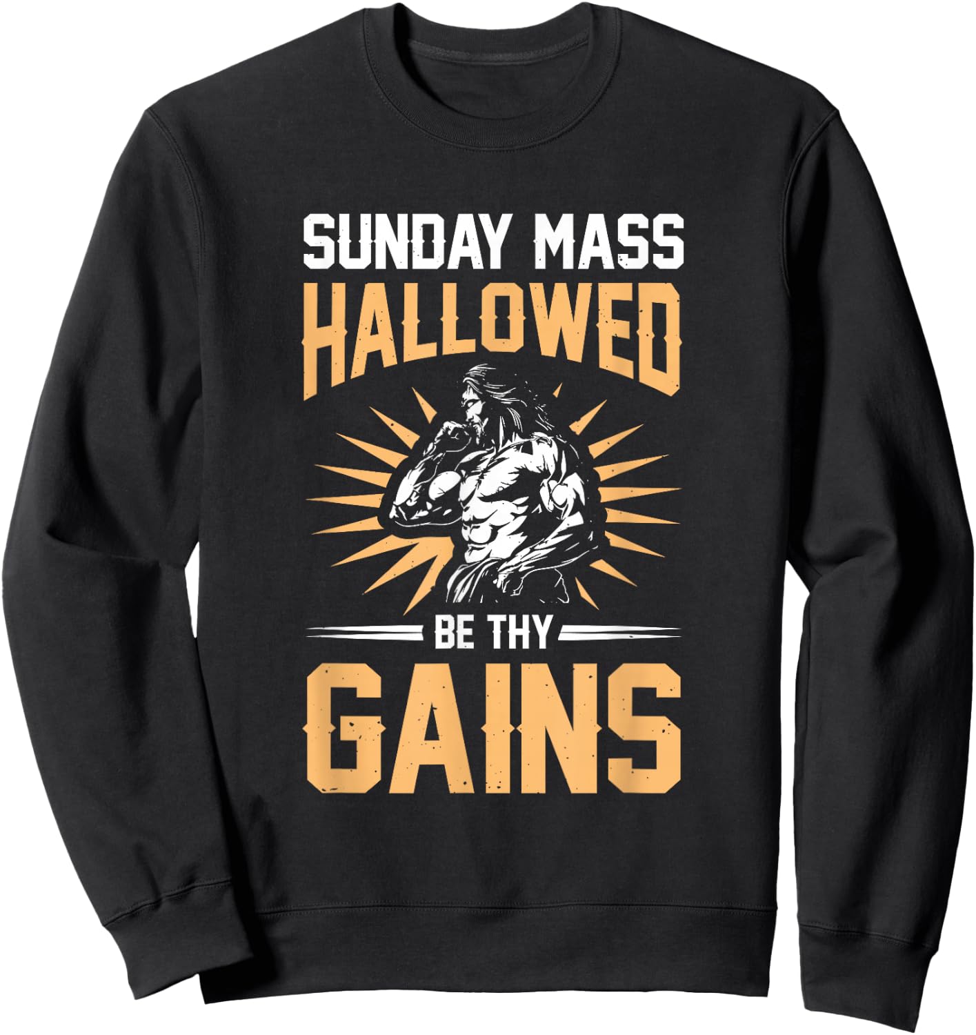 Sunday Mass Hallowed Be Thy Gains Jesus Sweatshirt - Sweatshirt | Black