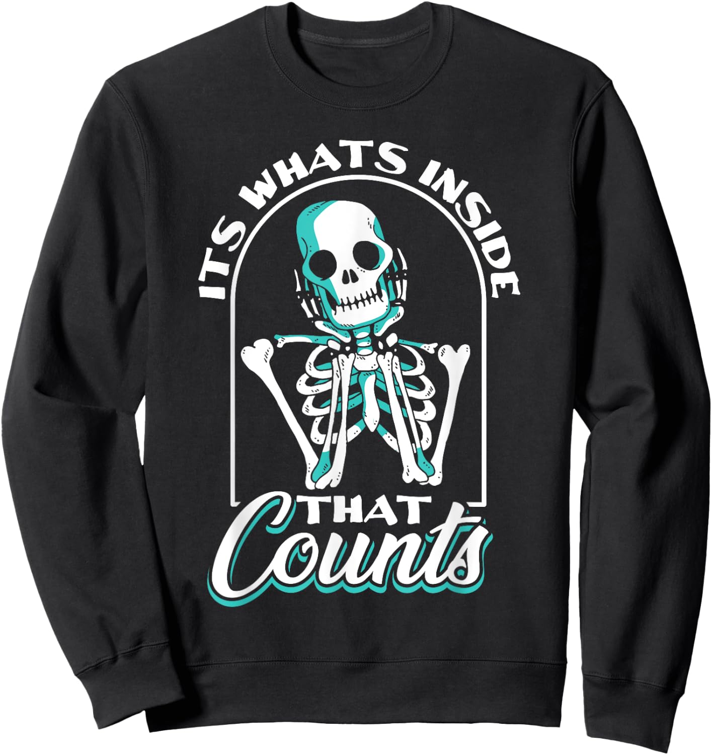 The inside counts - Funny Radiology Technician X-ray Sweatshirt - Sweatshirt | Black