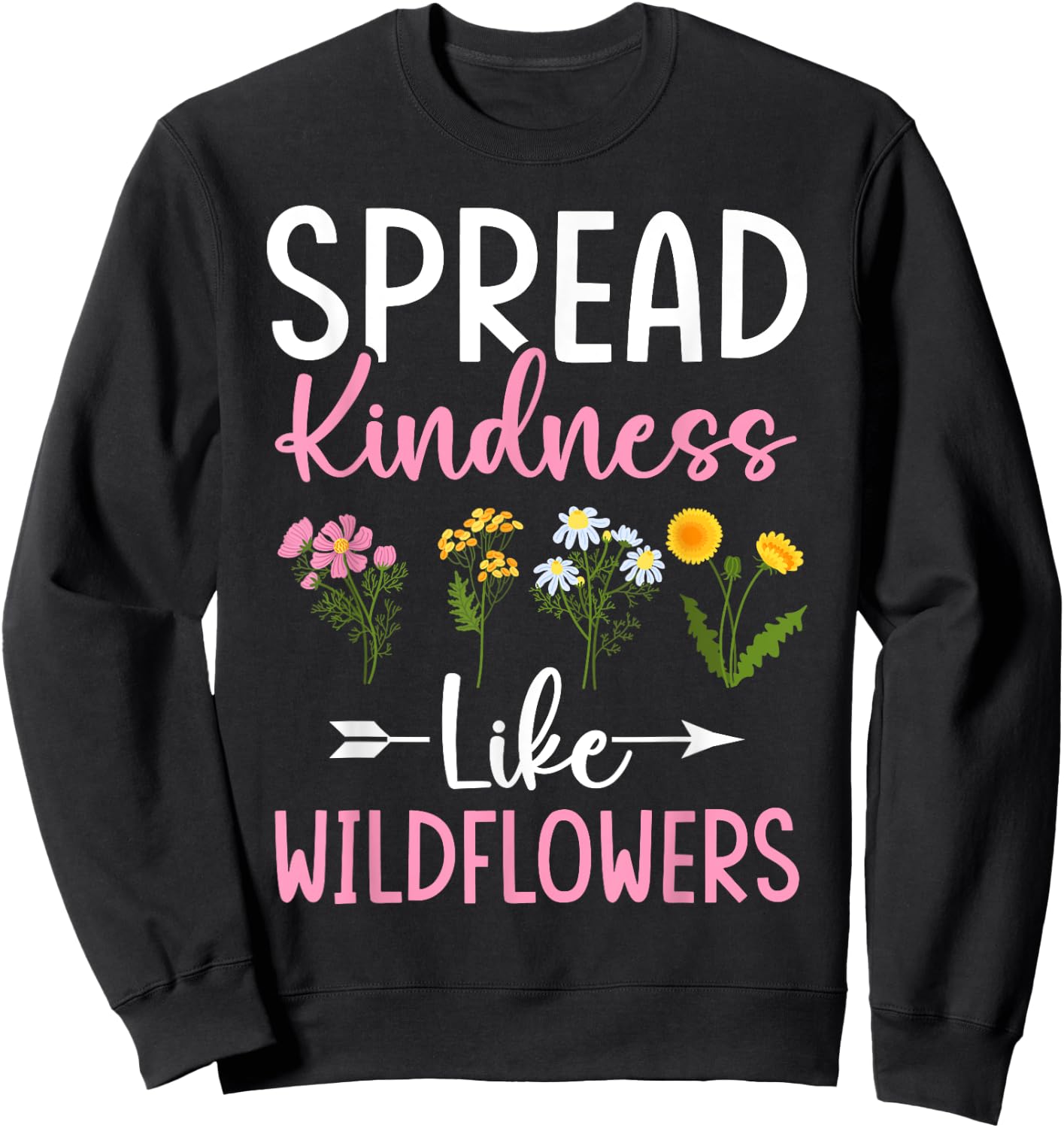 Spread Kindness Like Wildflowers Women's Boho Inspirational Sweatshirt - Sweatshirt | Black