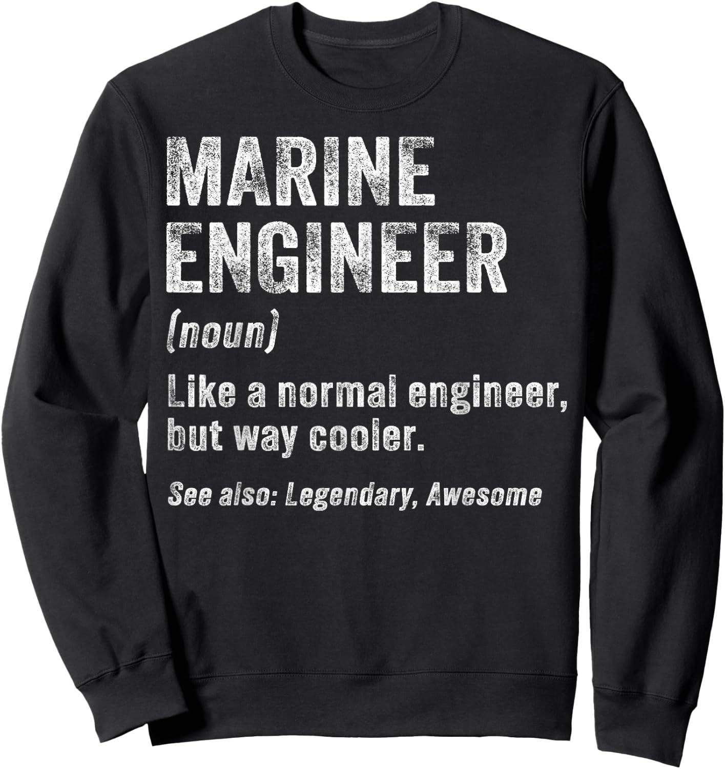 Funny Marine Engineer Definition Marine Engineering Sweatshirt - Sweatshirt | Black