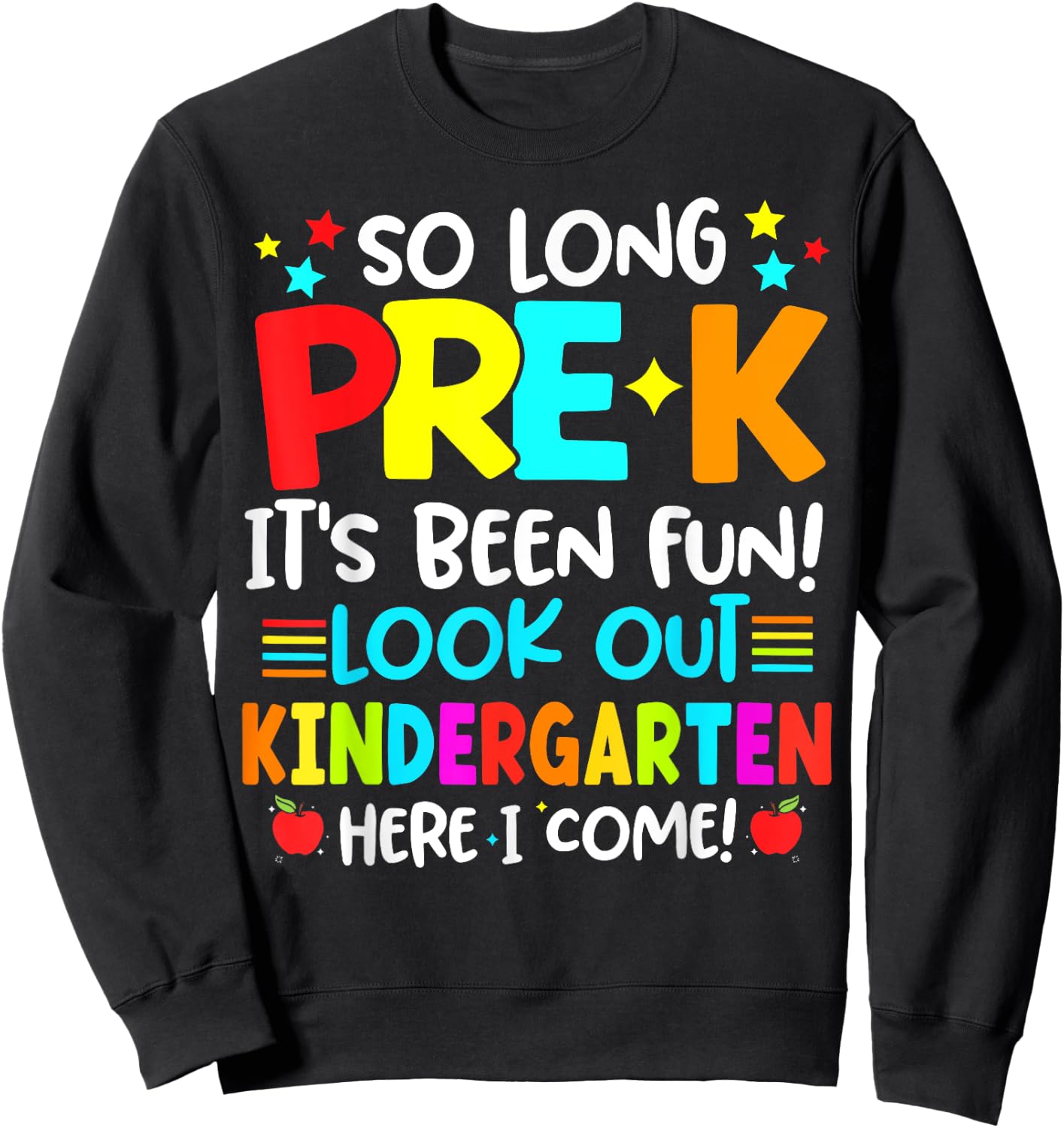 So Long Pre-K Graduation Kindergarten Here I Come Cute Kids Sweatshirt - Sweatshirt | Black