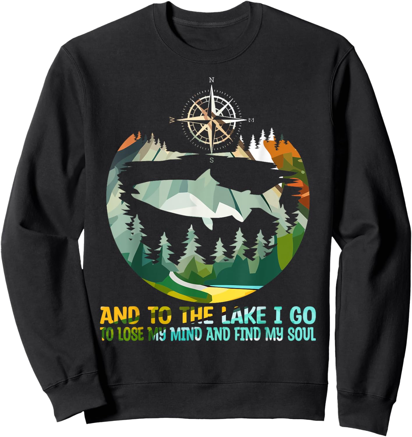 And To The Lake I Go To Lose My Mind Camping Fish Sweatshirt - Sweatshirt | Black
