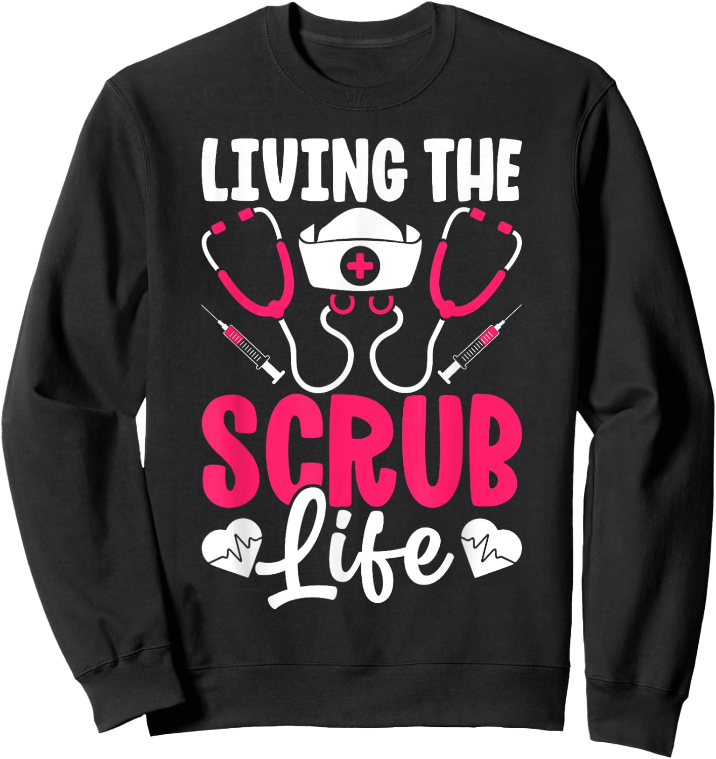 Funny Scrub Life Heart Healthcare Medical Nurse Women Sweatshirt - Sweatshirt | Black
