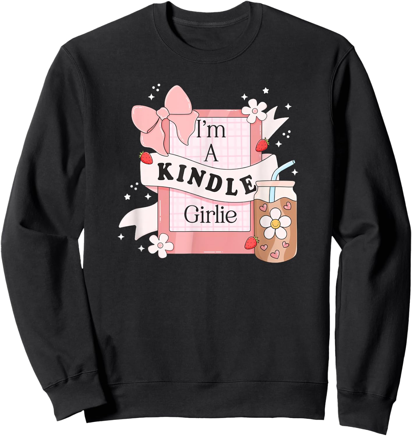 I'm A Kindle Girlie, Funny Book Lover, Funny Bookish Sweatshirt - Sweatshirt | Black