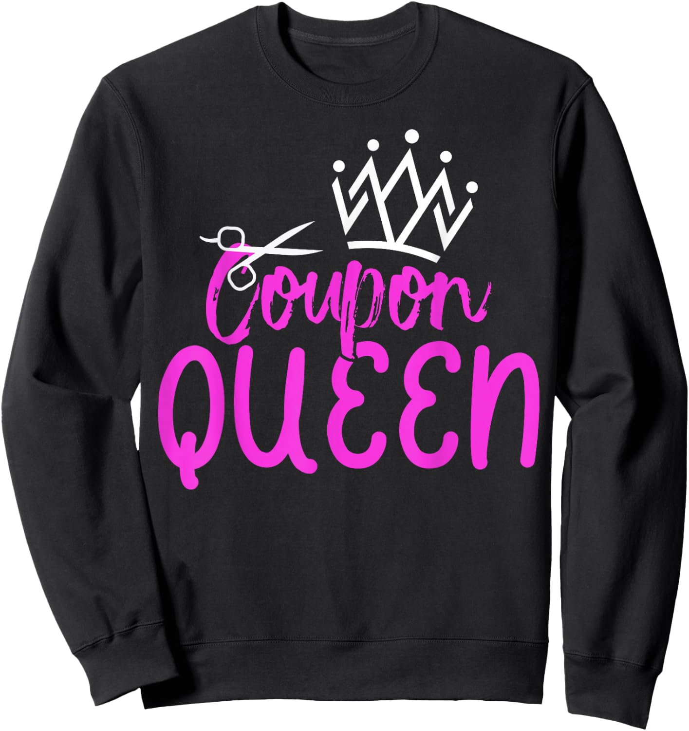 Coupon Queen Funny Couponing Queen Sweatshirt - Sweatshirt | Black