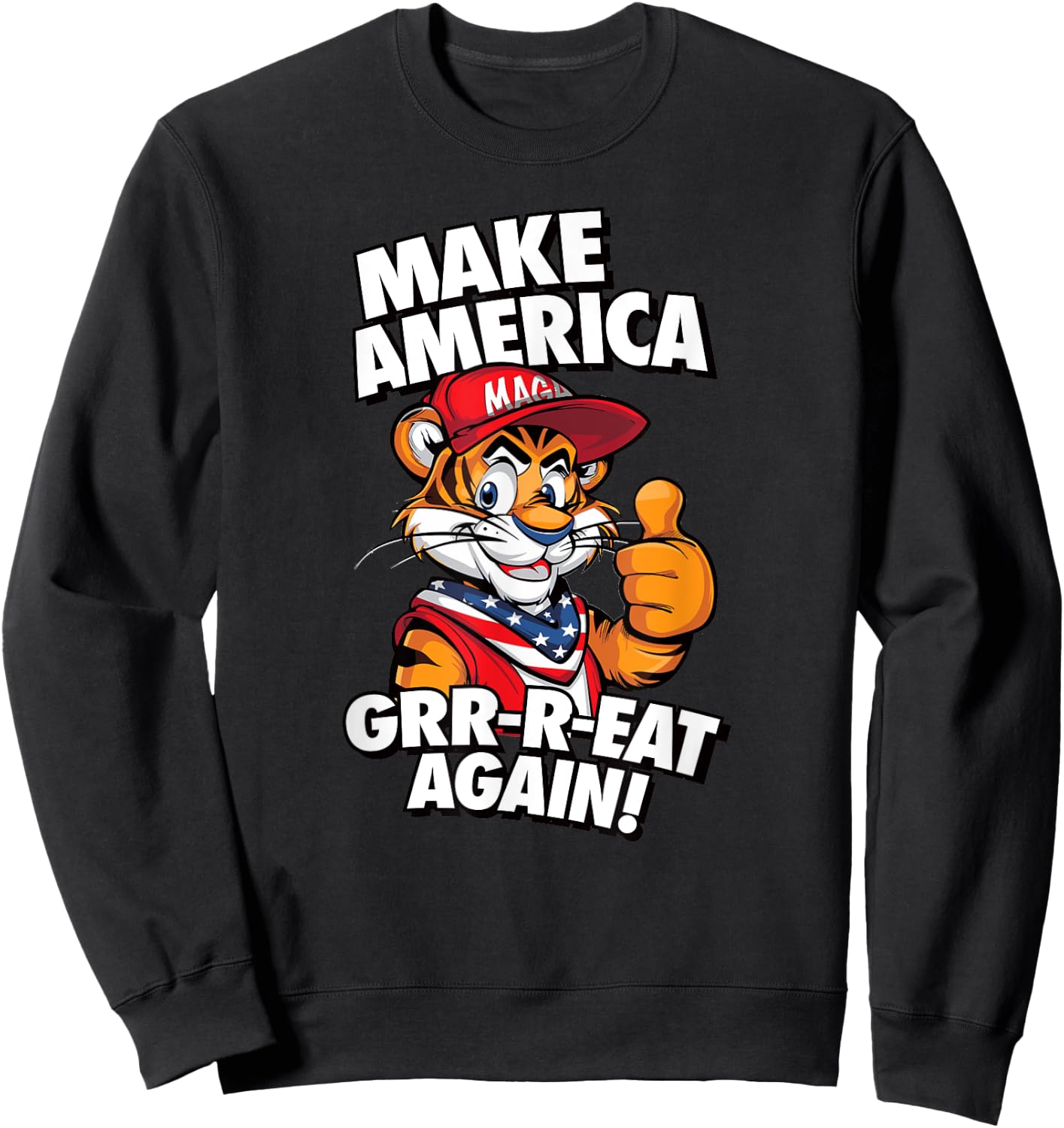 MAKE AMERICA GRR-R-EAT AGAIN Trump Tiger cereal parody 2024 Sweatshirt - Sweatshirt | Black