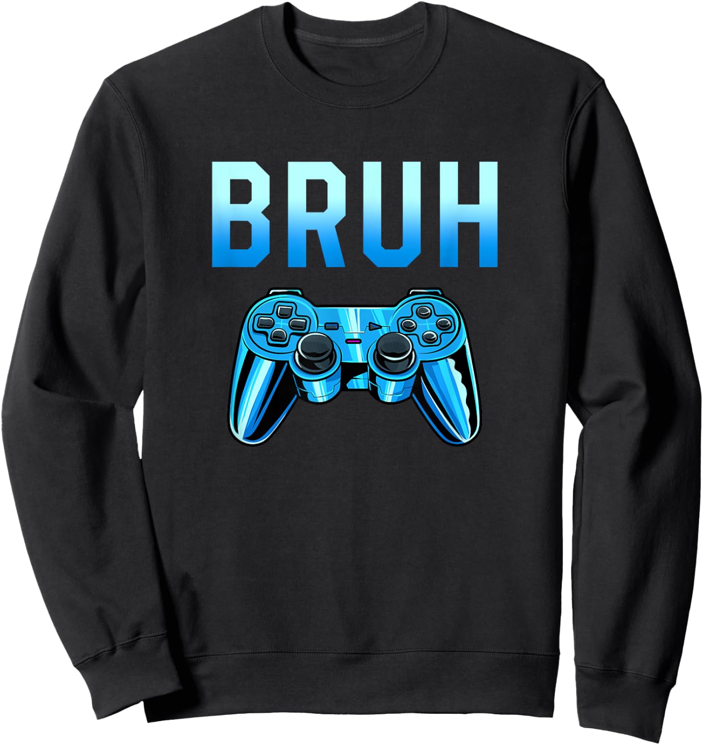 Bruh Meme Gamer Birthday Funny Saying Brother Teens Boys Sweatshirt - Sweatshirt | Black