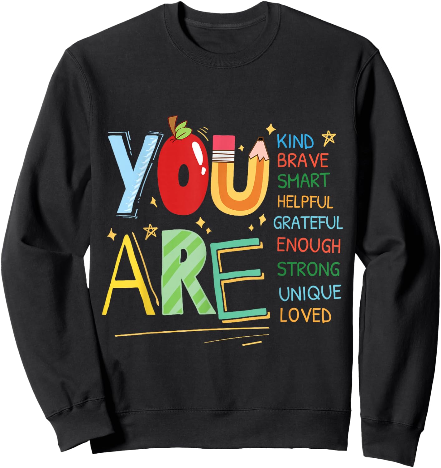 Motivational Kids Quote You are Smart Brave Strong Kind Sweatshirt - Sweatshirt | Black