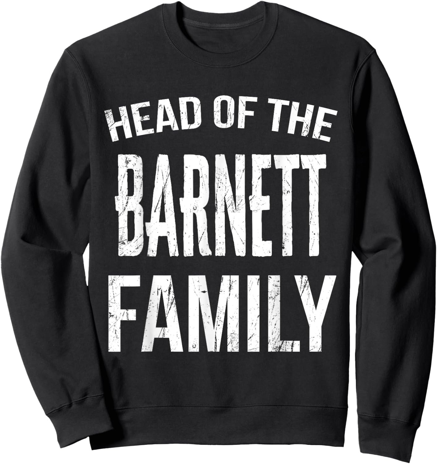 Head Of The Barnett Family Reunion Sweatshirt - Sweatshirt | Black