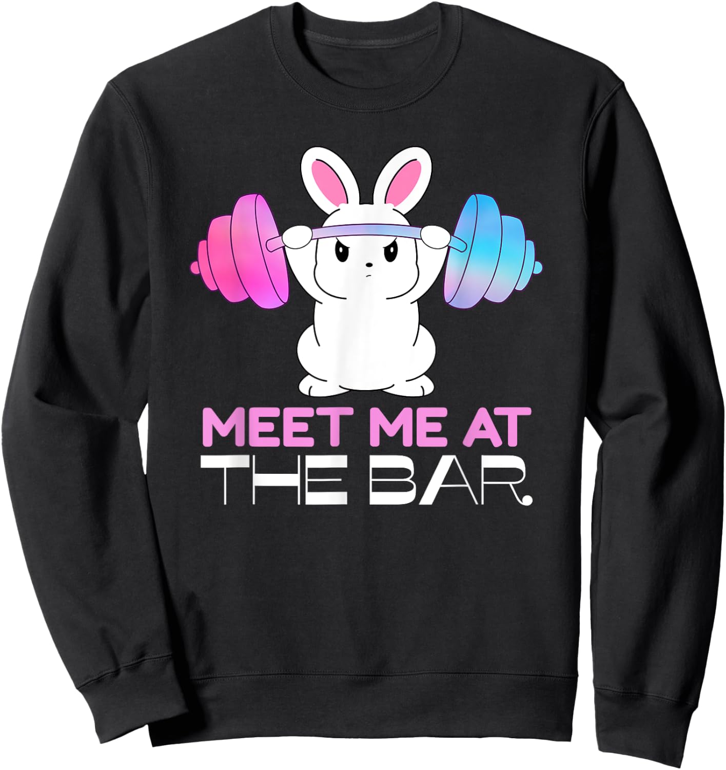 Meet Me at the Bar Barbell Bunny Funny Exercise Workout Pun Sweatshirt - Sweatshirt | Black
