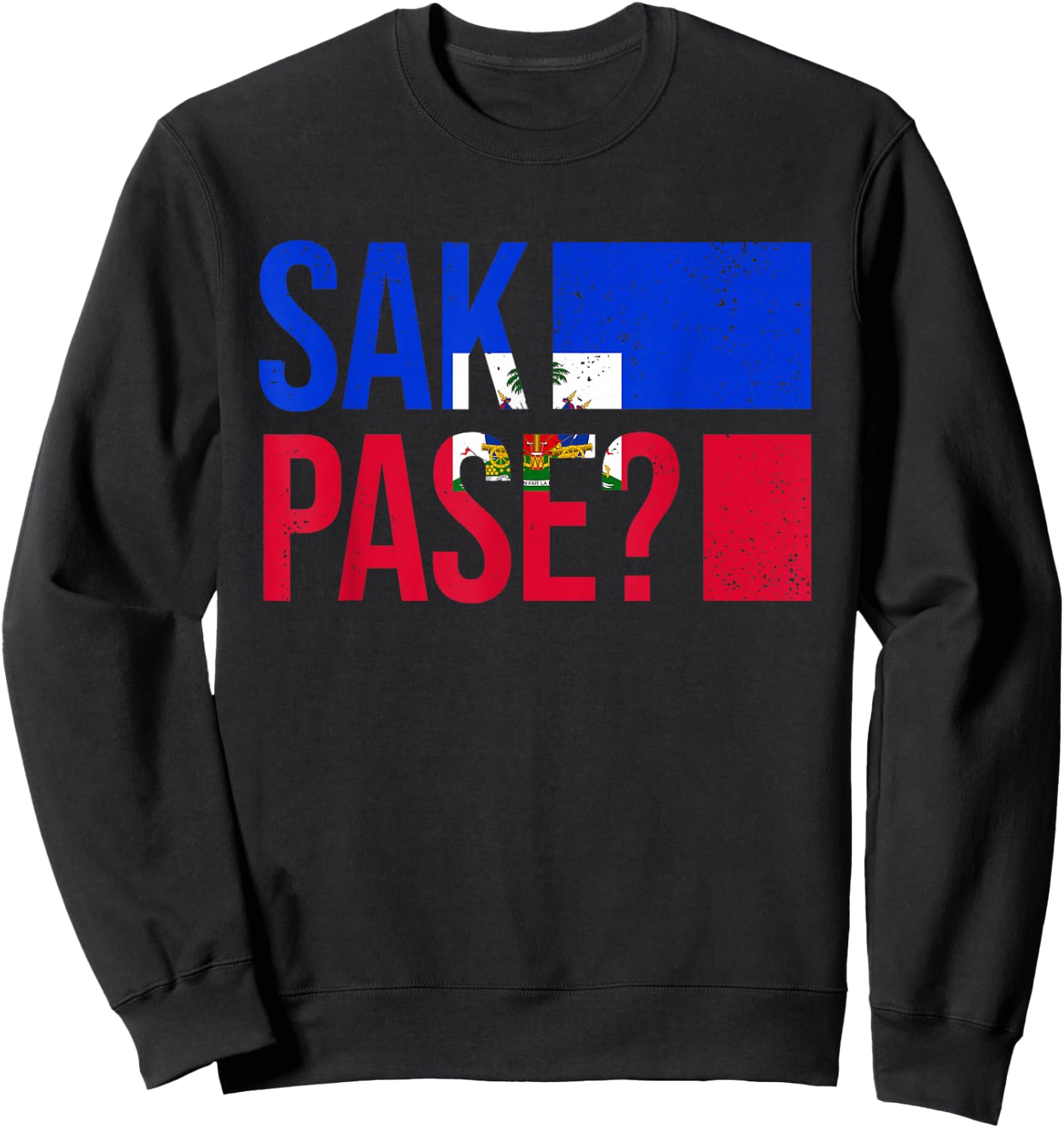 Haitian Flag Day Retro Creole Pride Haiti Flag Sak Pase Sweatshirt - Sweatshirt | Black