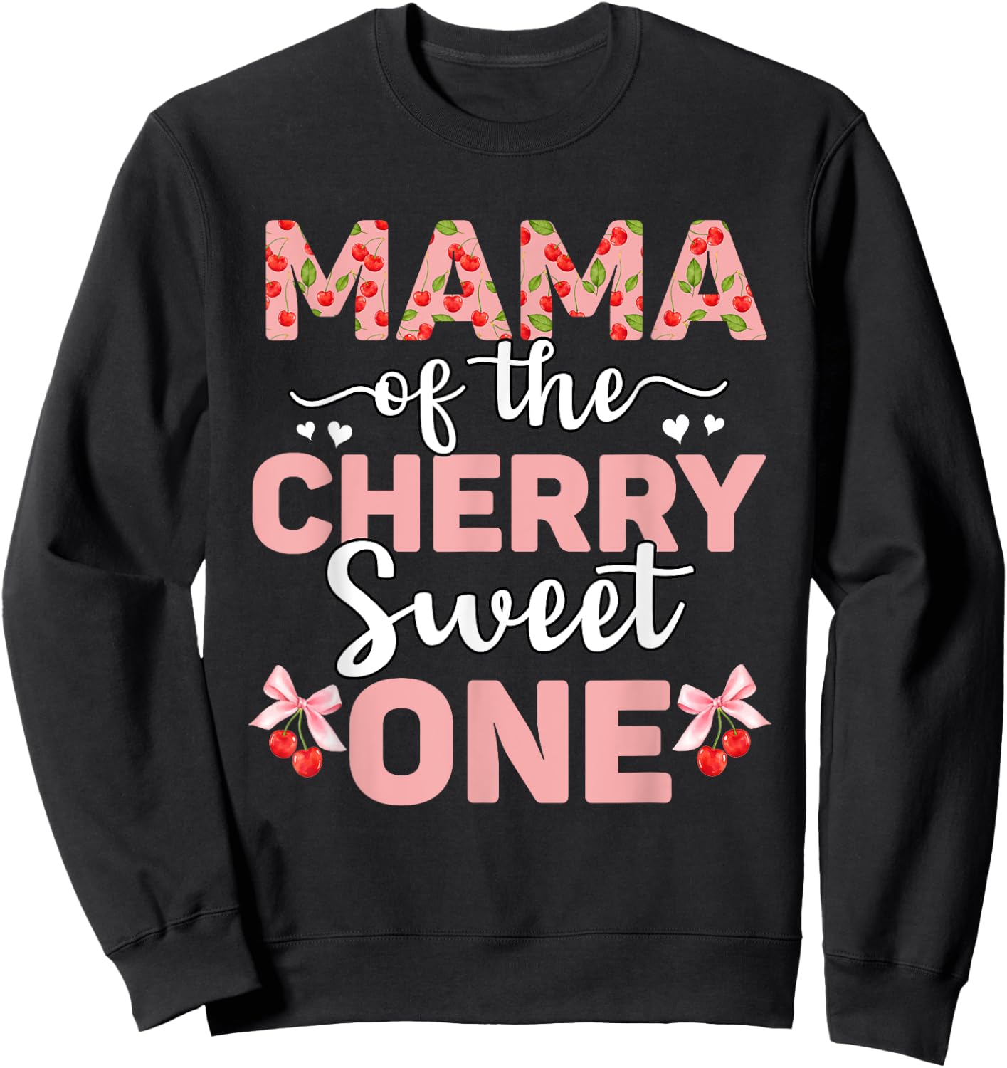 Mom Of The Cherry Sweet One 1st Birthday Cherry Lover Sweatshirt - Sweatshirt | Black